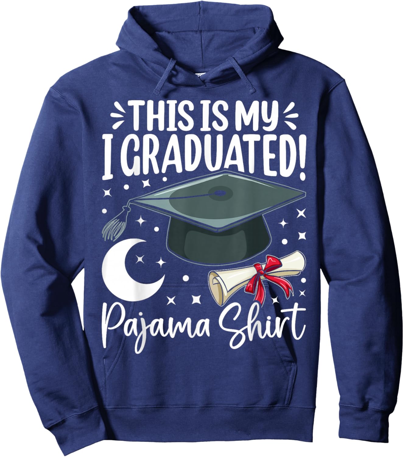 This is My I Graduated Pajama Graduation Design Hoodie - Hoodie | Navy