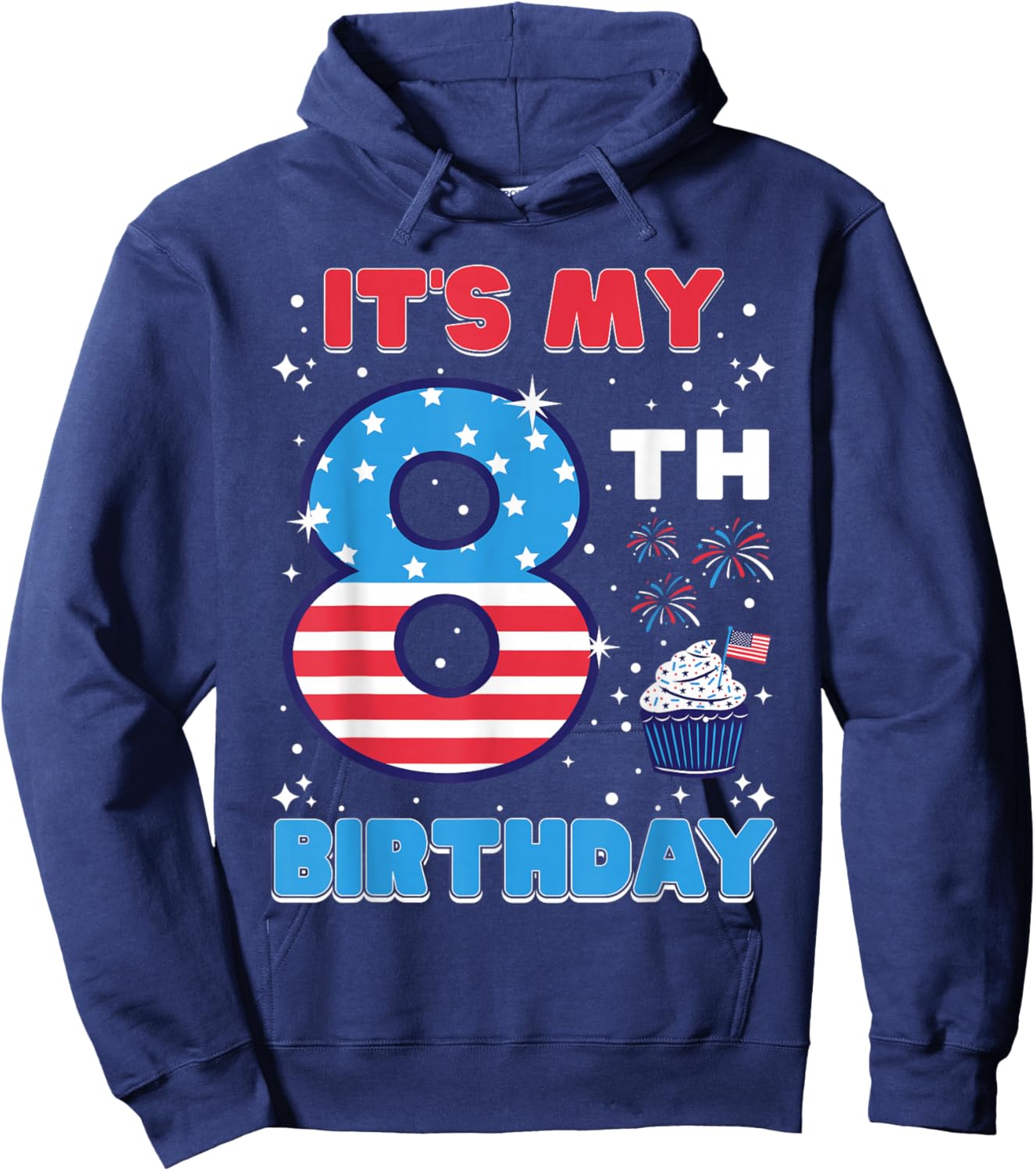 It's My 8th Birthday USA 4th Of July 8 Years Old Girls Boys Hoodie - Hoodie | Navy