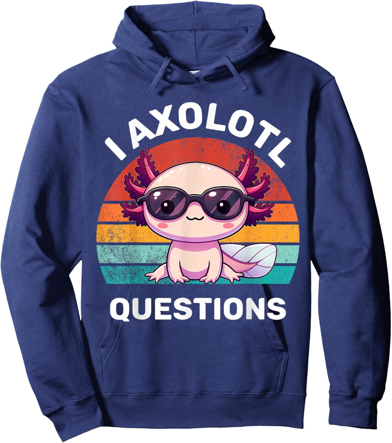 I Axolotl Questions Kids Funny Cute Axolotl Retro Vintage Hoodie - Hoodie | Navy