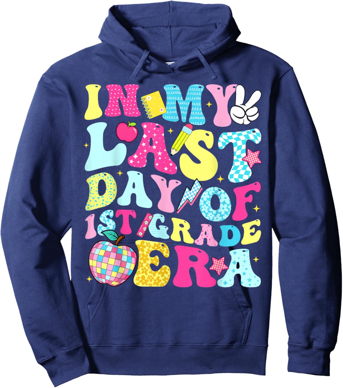 in My Last Day of 1st Grade Era Groovy Boy Girl Student Hoodie - Hoodie | Navy