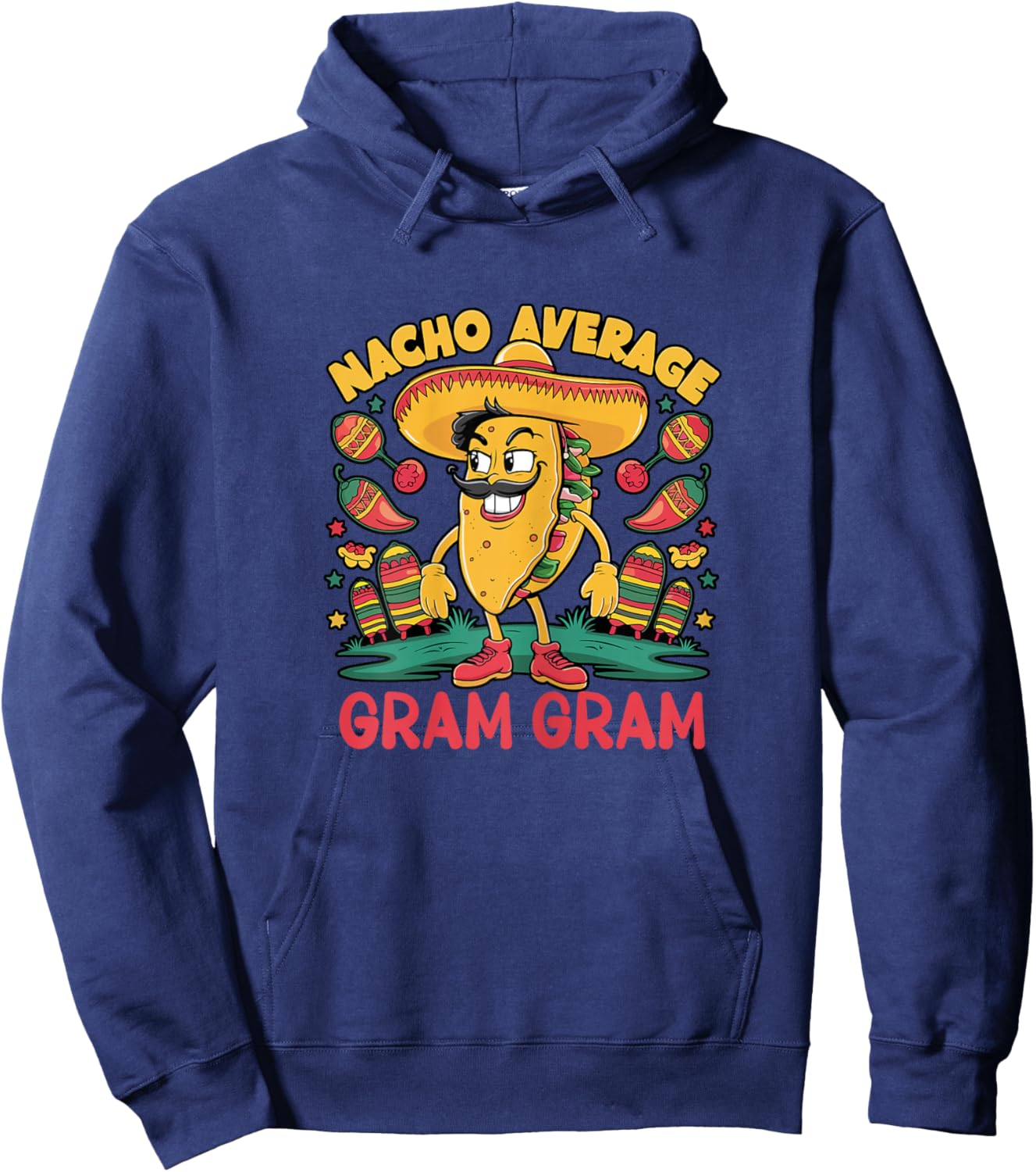 Nacho Average Gram-Gram Cinco De Mayo Grandma GramGram Hoodie - Hoodie | Navy