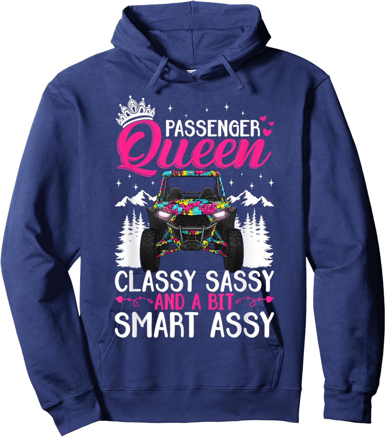 SXS UTV Passenger Queen Classy Sassy and A Bit Smart Assy Hoodie - Hoodie | Navy