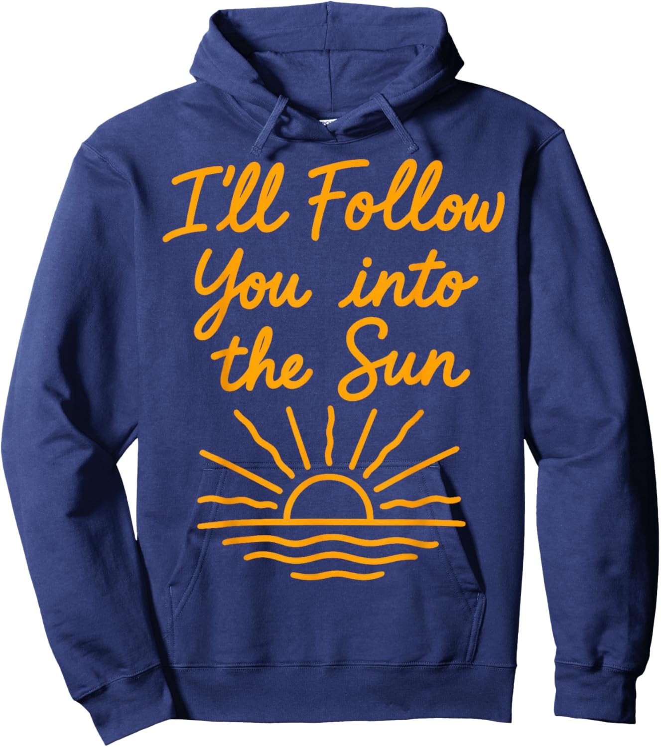 I'll Follow You Into The Sun Hoodie - Hoodie | Navy