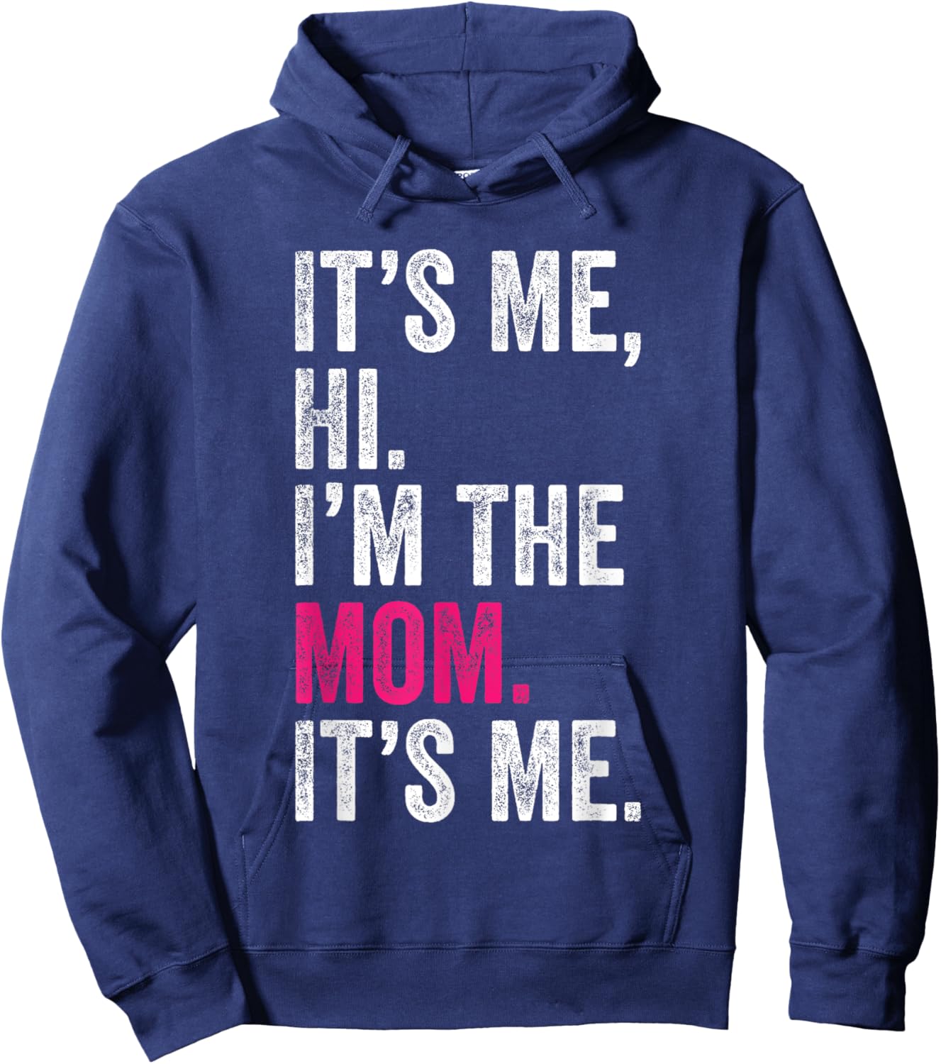 It's Me Hi I'm The Mom It's Me Retro Men Women Kids Hoodie - Hoodie | Navy