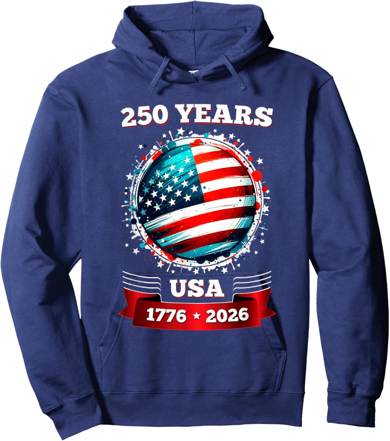 250th July 4th 250 Anniversary Shirts American Flag USA 2026 Hoodie - Hoodie | Navy