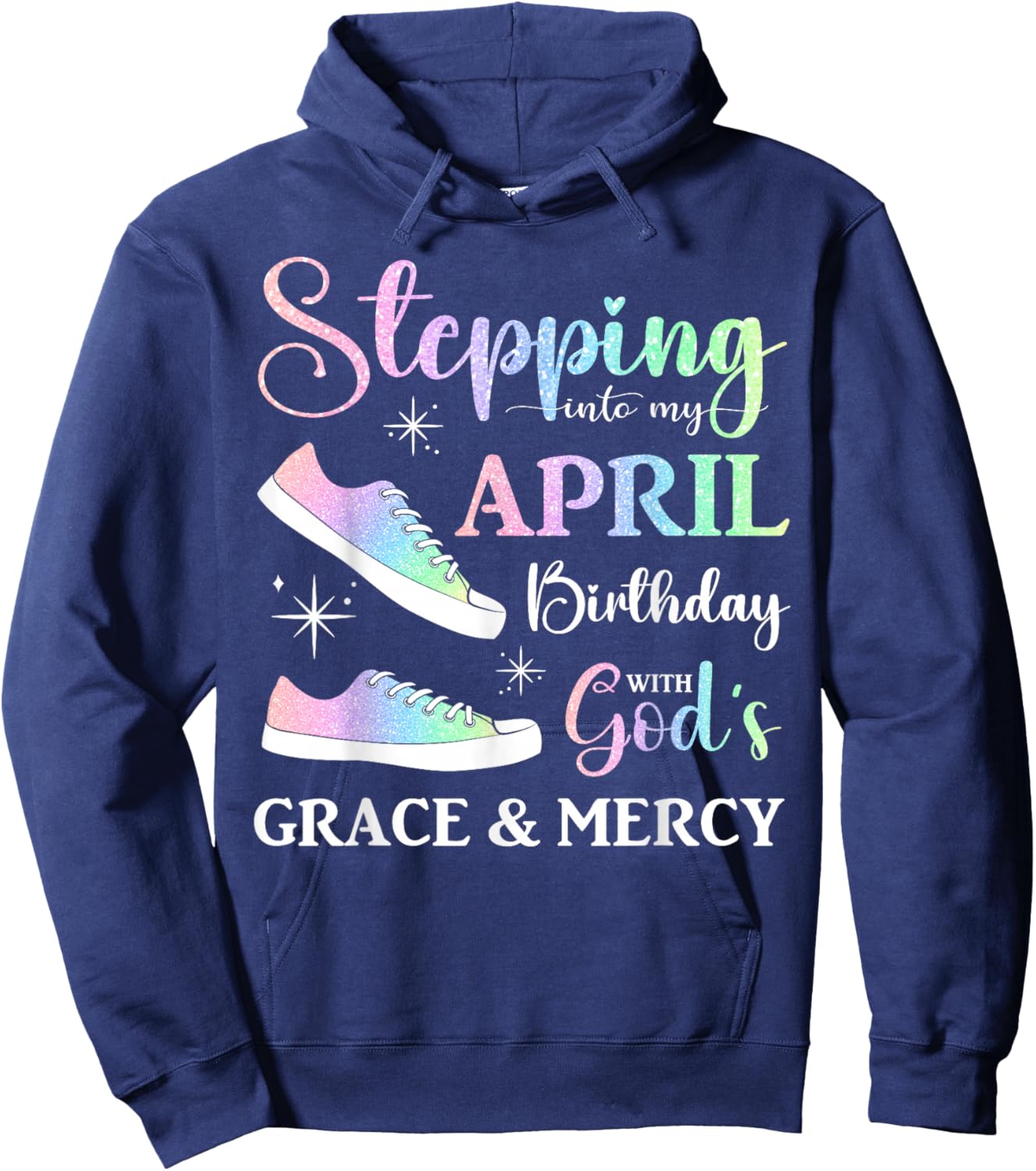 Stepping into My April Birthday Women Girls April Bday Party Hoodie - Hoodie | Navy
