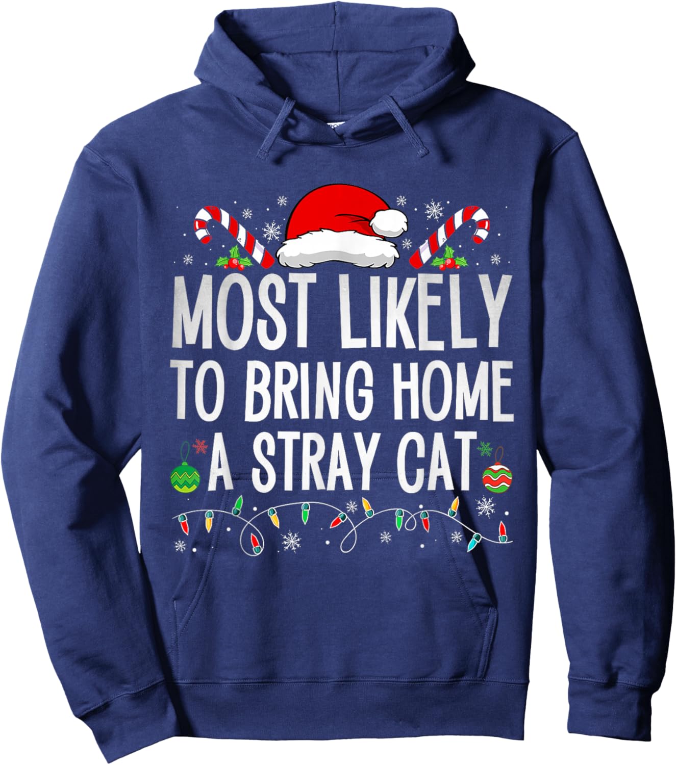 Most Likely To Bring Home A Stray Cat Family Christmas Funny Hoodie - Hoodie | Navy