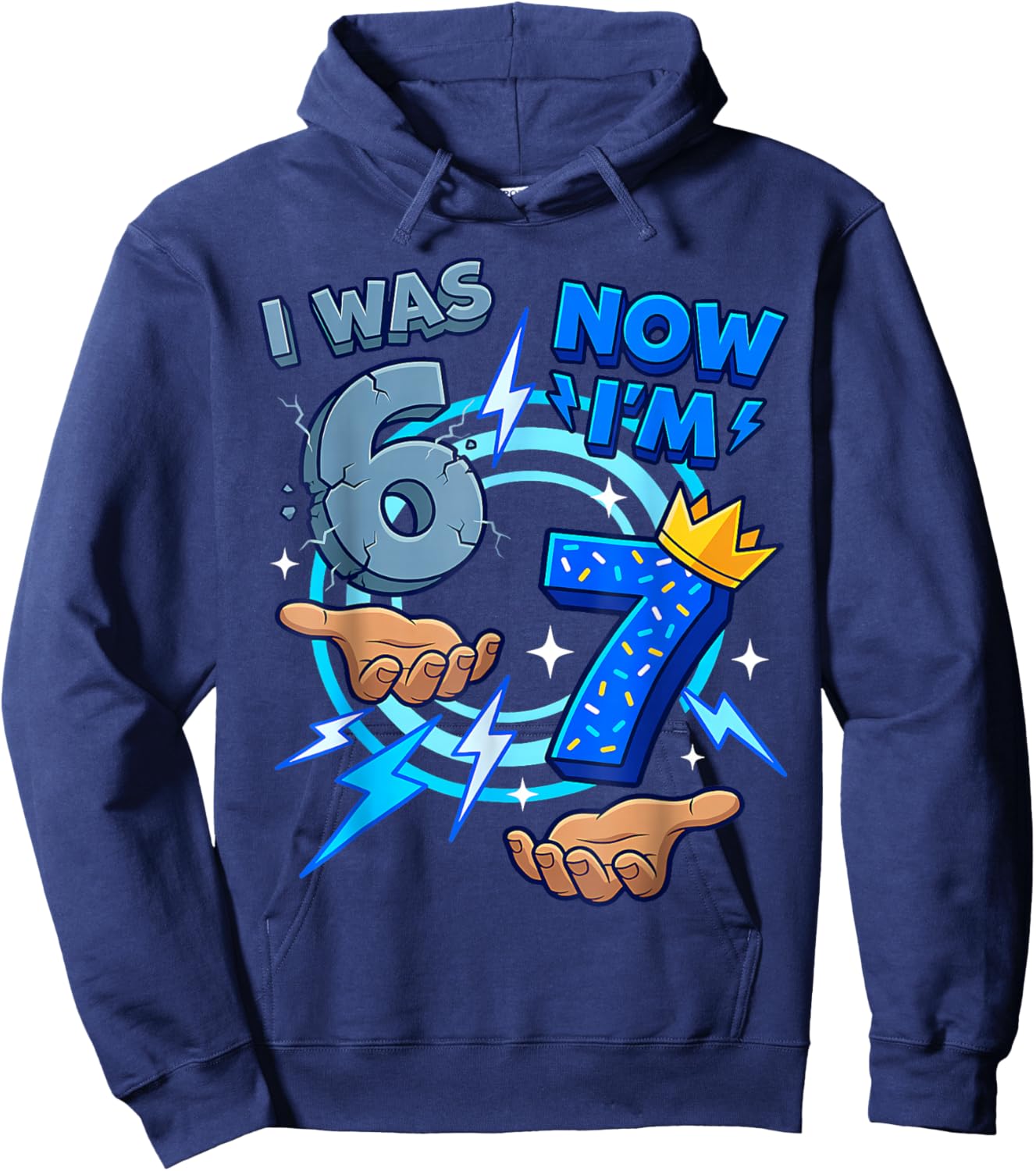 7 Year Old Birthday I was 6 Now I'm 7 6 7 Funny Kids Boys Hoodie - Hoodie | Navy