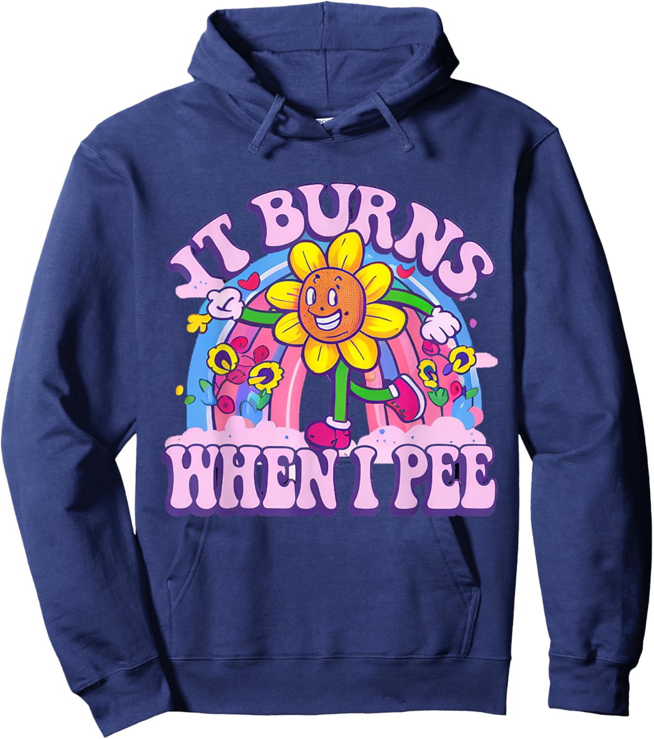It Burns When I Pee Funny Oddly Specific Dank Meme Hoodie - Hoodie | Navy