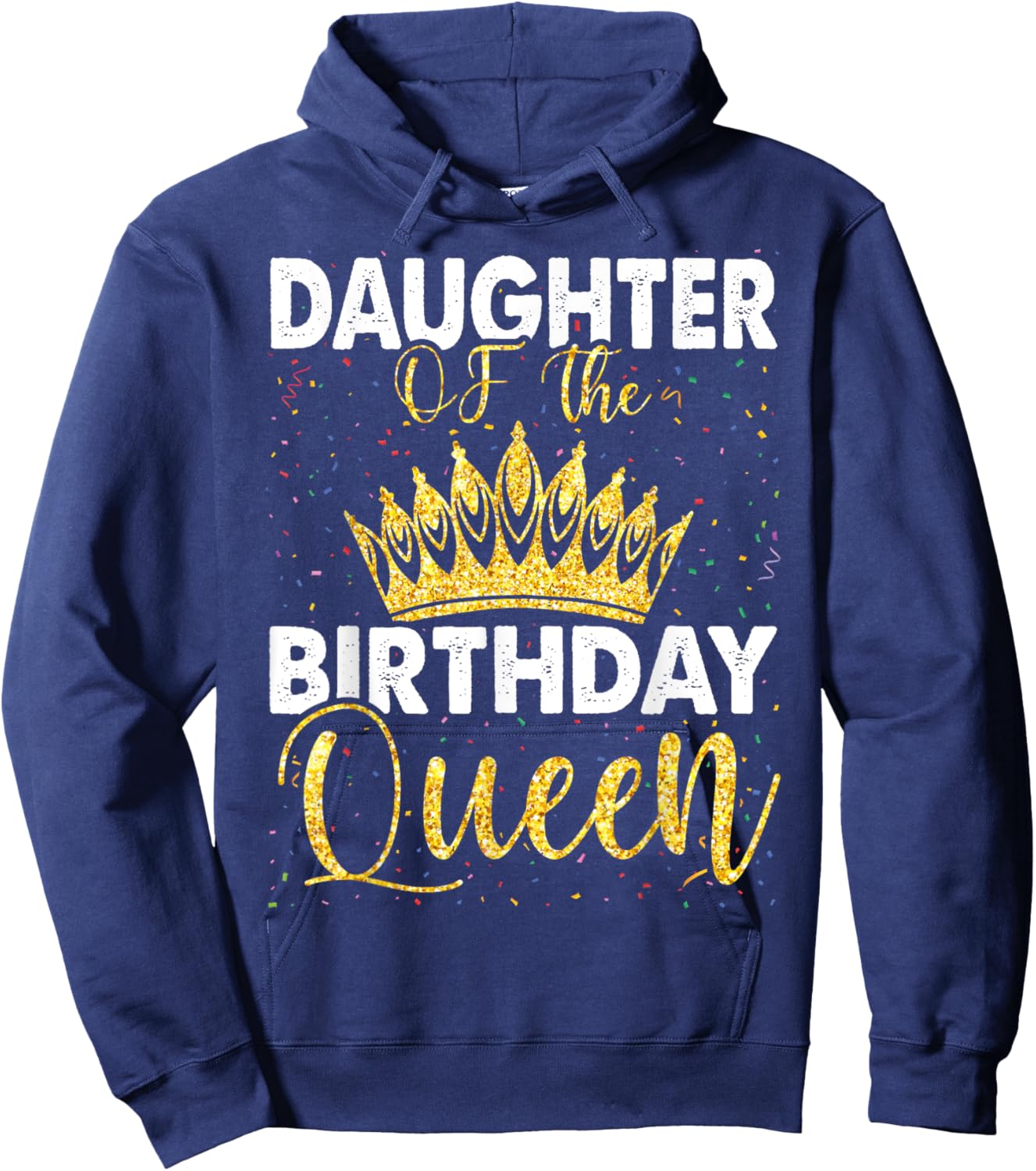Daughter Of The Birthday Queen Women Bday Party Hoodie - Hoodie | Navy