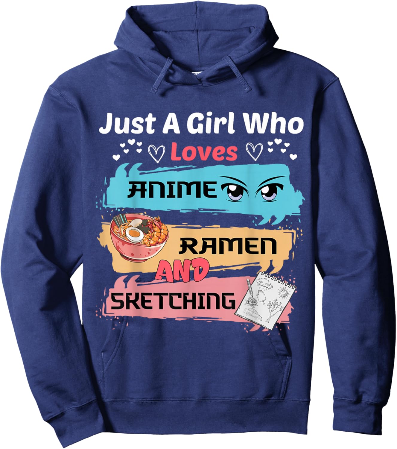 Just A Girl Who Loves Anime Ramen And Sketching Kawaii Anime Hoodie - Hoodie | Navy