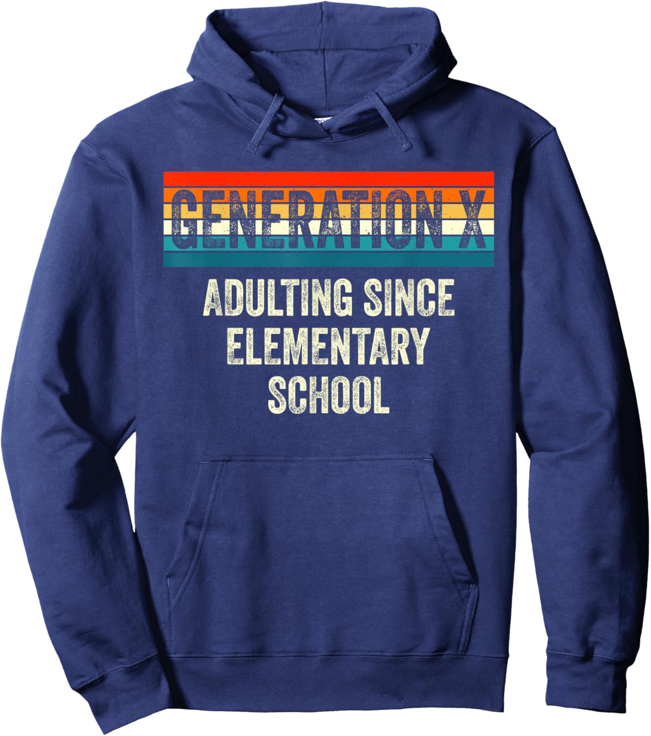 Gen X Adulting Since Elementary School Generation X Gen X Hoodie - Hoodie | Navy