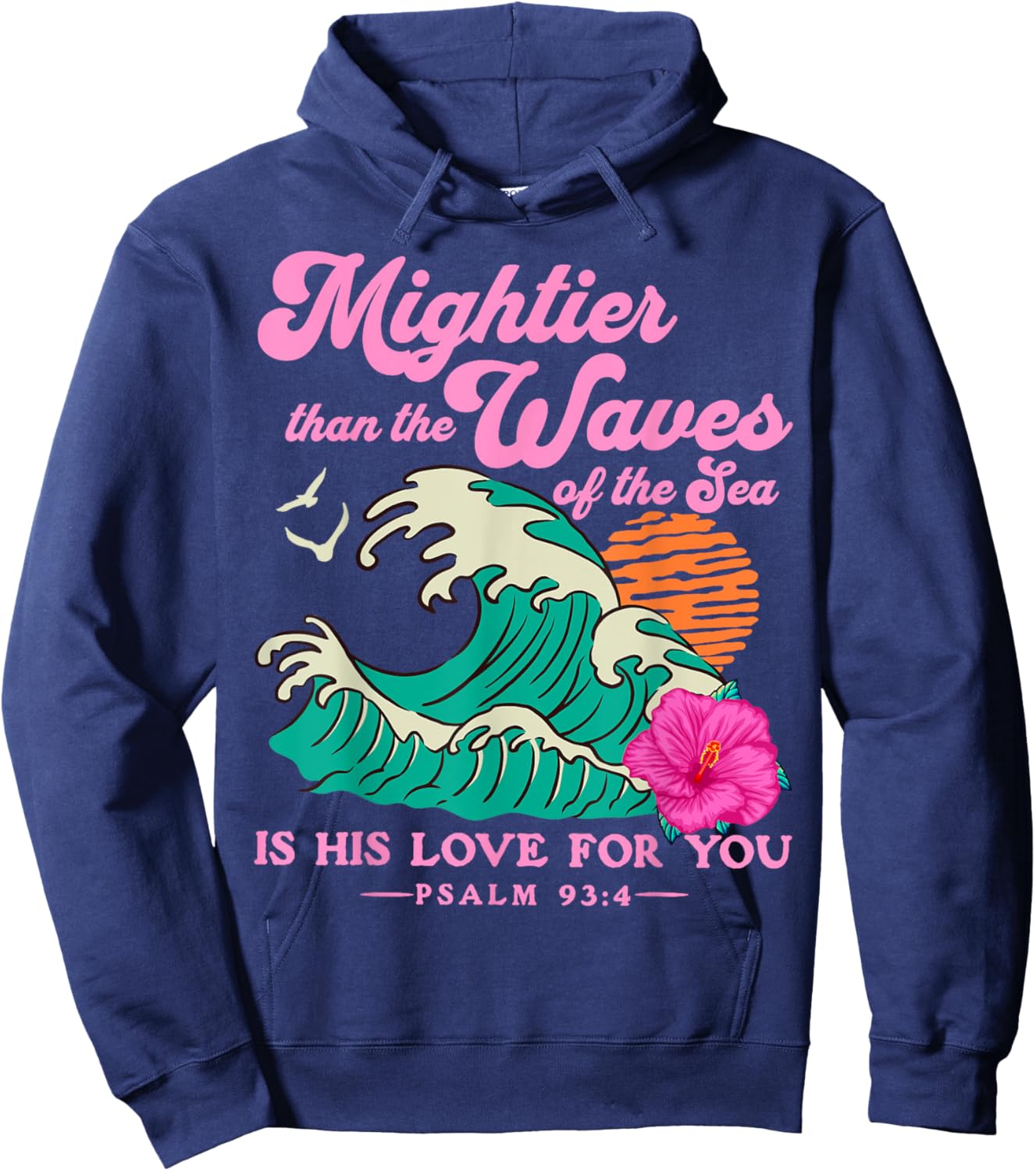 Mighter Than The Waves Christian Bible Scripture Psalm 93:4 Hoodie - Hoodie | Navy