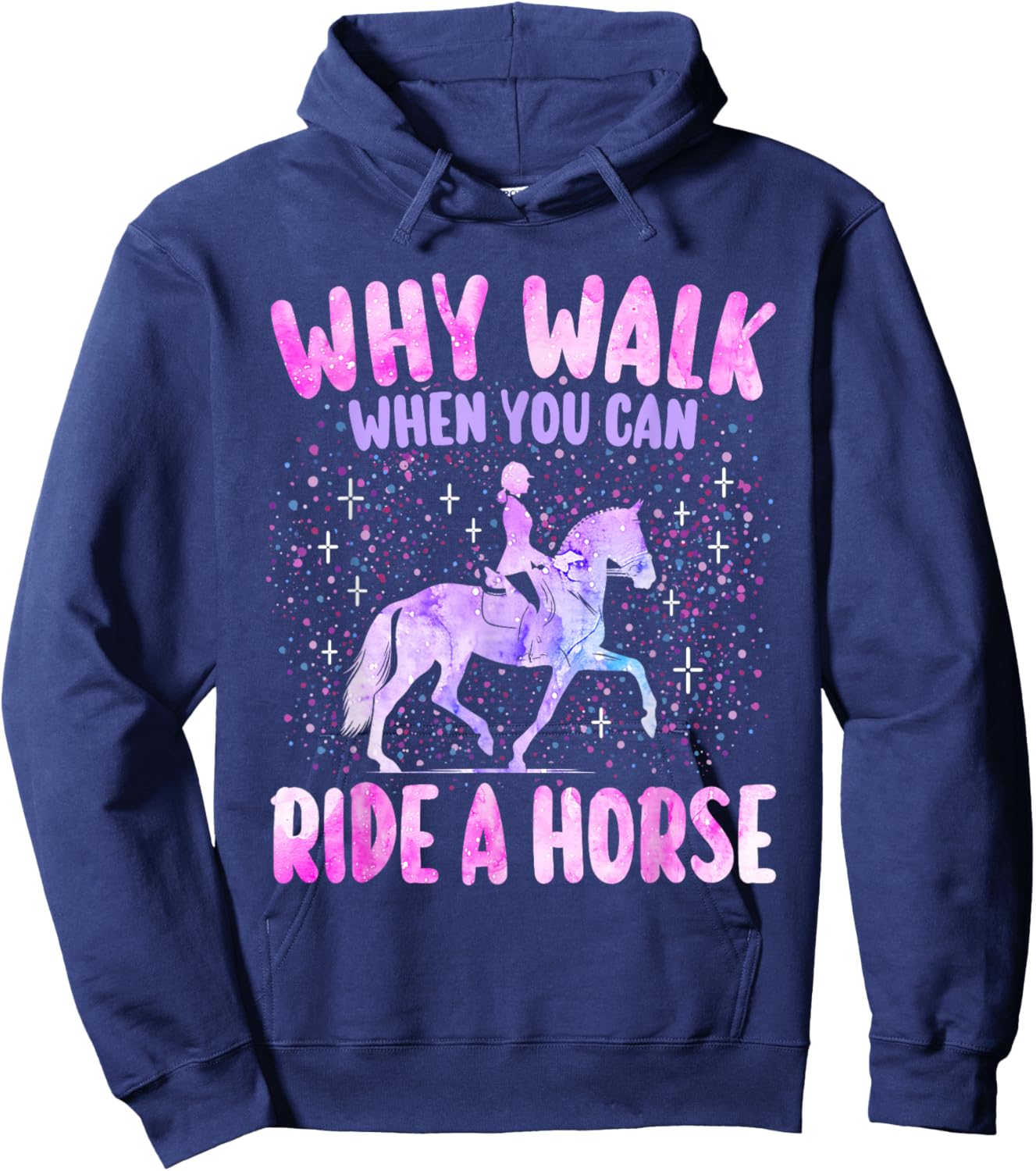 Girl Why Walk When You Can Ride A Horse Horseback Woman Hoodie - Hoodie | Navy