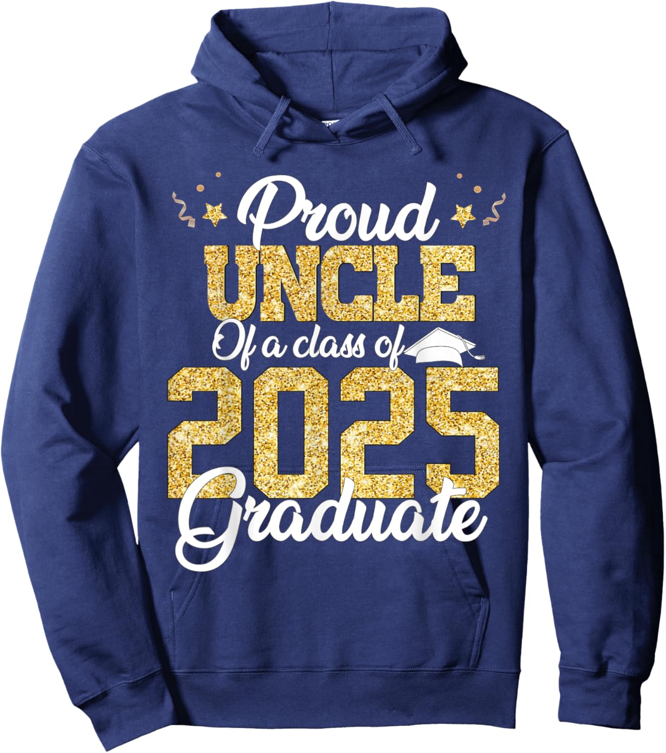 Proud Uncle Of a class of 2025 Graduate Senior Graduation Hoodie - Hoodie | Navy