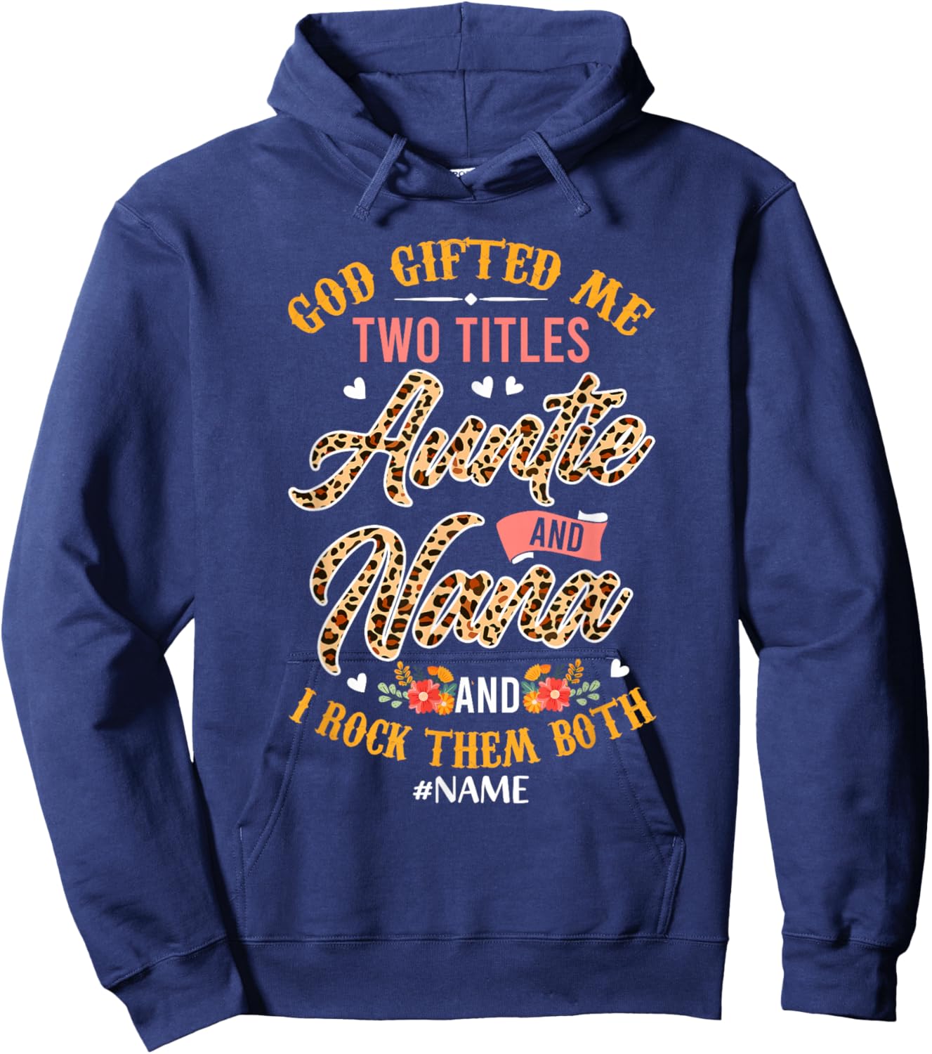 Proud Two Titles Auntie And Nana Mother's Day Leopard Hoodie - Hoodie | Navy