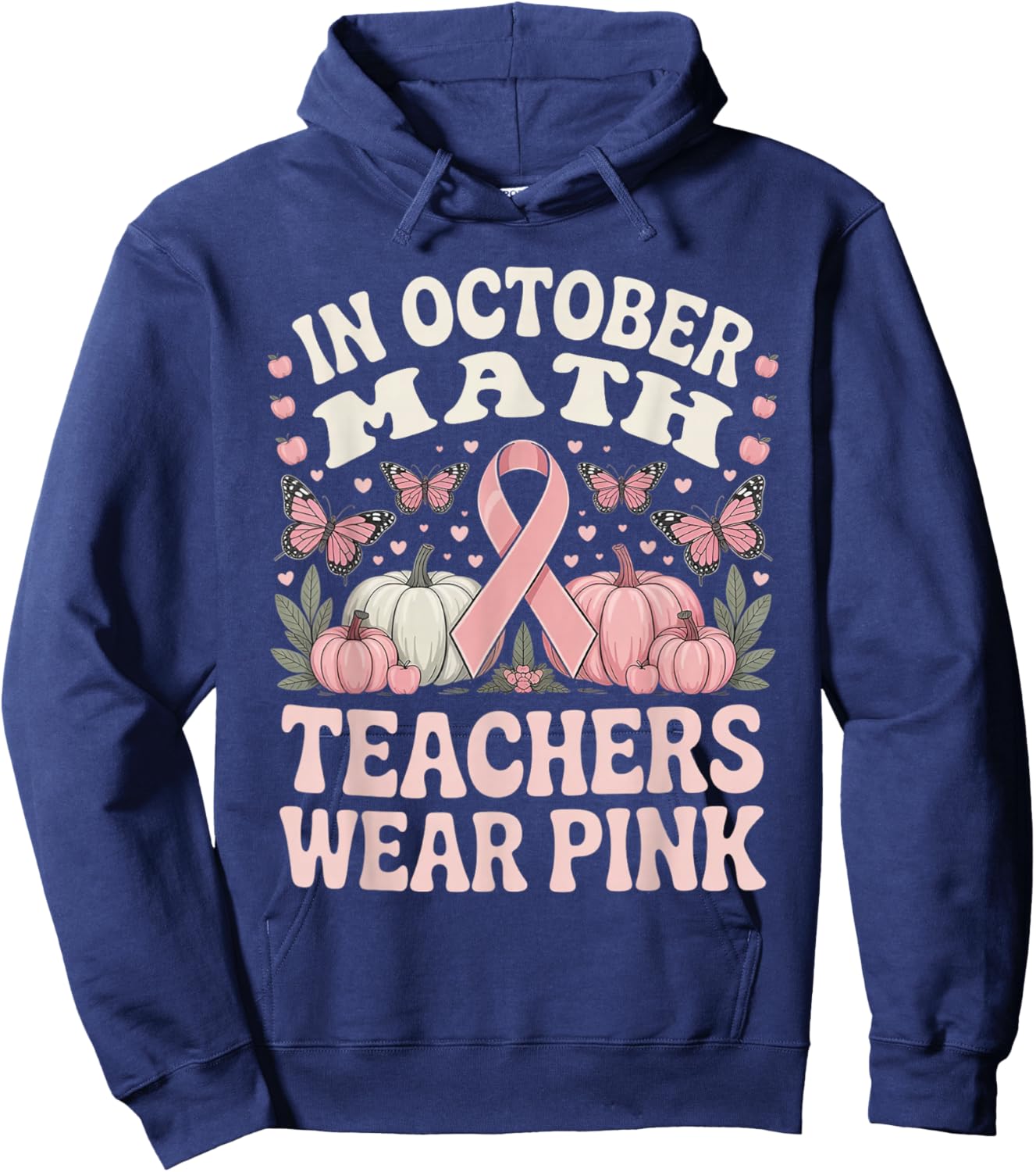 in October Math Teachers Wear Pink Ribbon Breast Cancer Hoodie - Hoodie | Navy