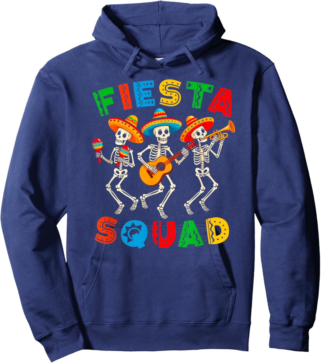Fiesta Squad Skeleton Cinco De Mayo Fiesta Mexican 5 De Mayo Hoodie - Hoodie | Navy