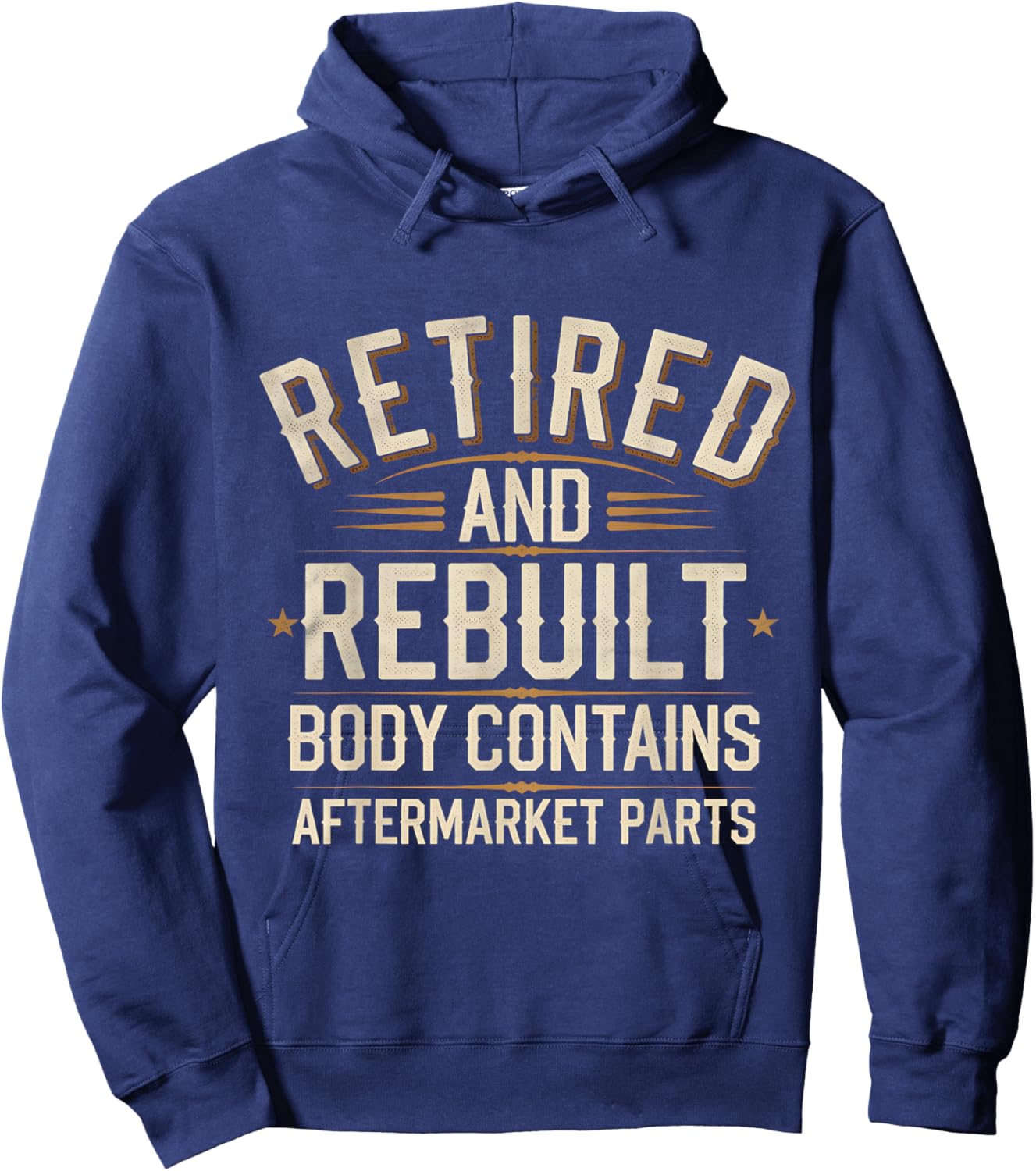 Retired And Rebuilt Body Contains Aftermarket Parts Hoodie - Hoodie | Navy