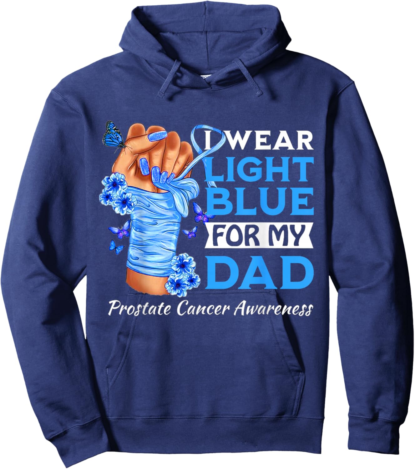 I Wear Light Blue For My Dad Prostate Cancer Awareness Hoodie - Hoodie | Navy