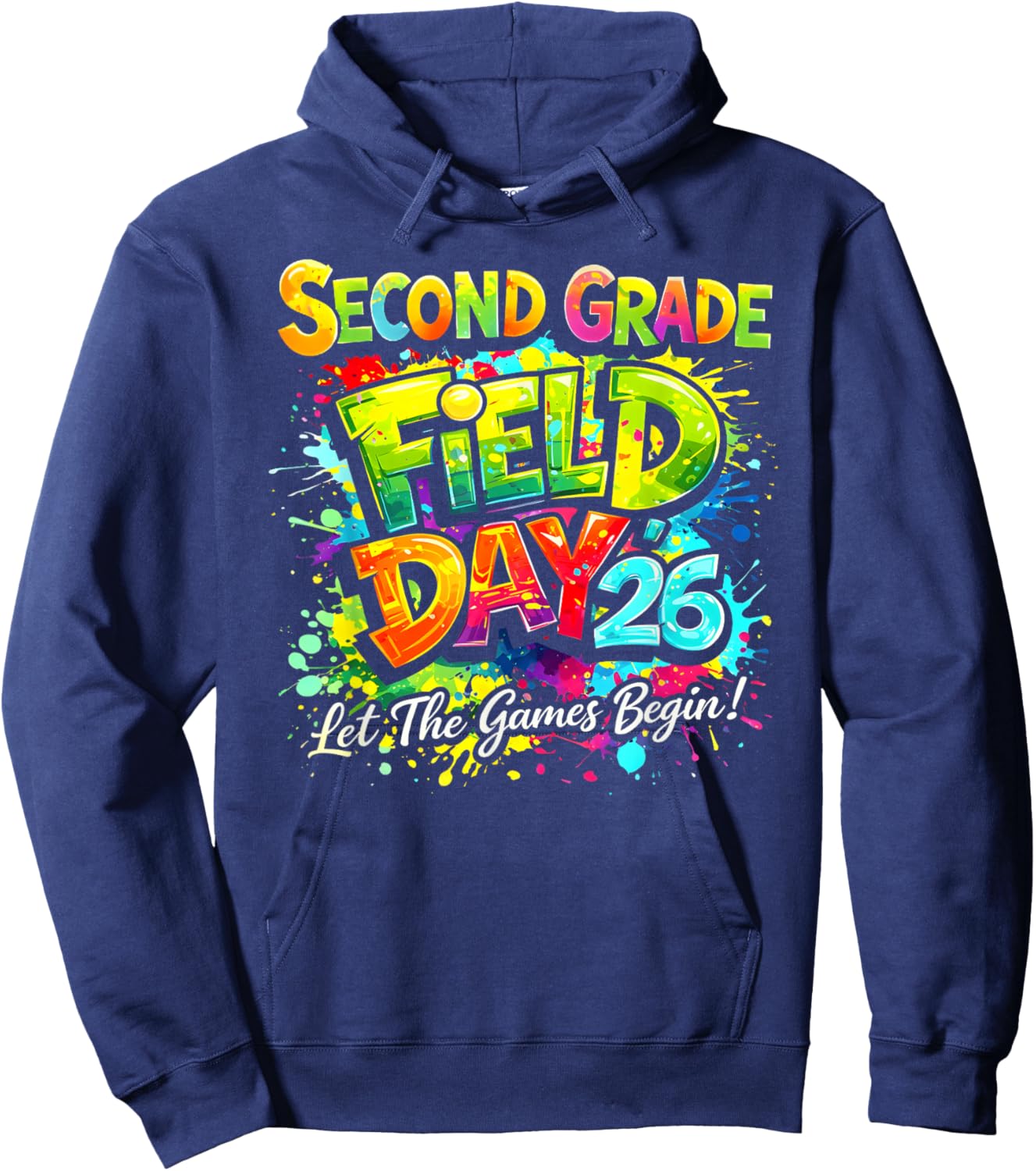 Field Day 2026 Second Grade Let The Games Begin Kids Teacher Hoodie - Hoodie | Navy