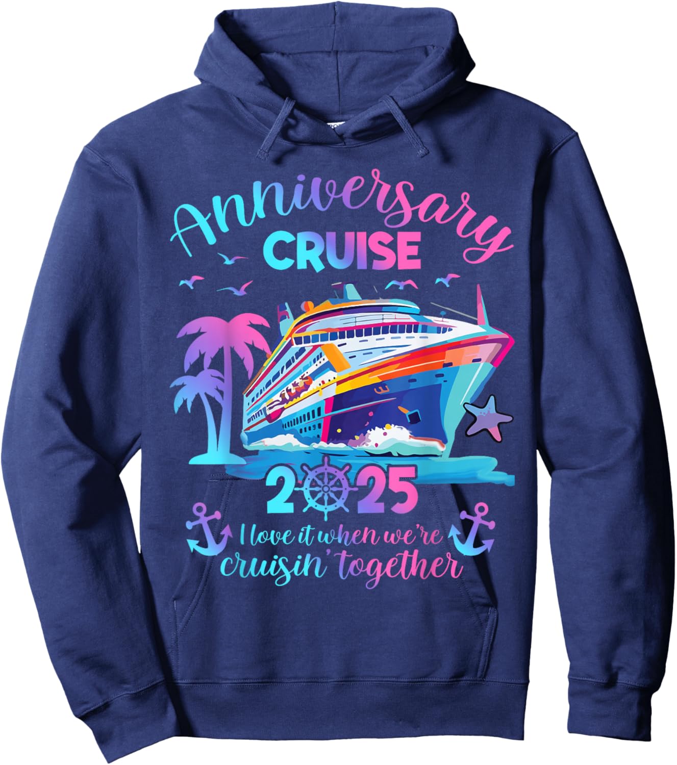 Anniversary Cruise 2025 Love It Together Vacation Beach Trip Hoodie - Hoodie | Navy