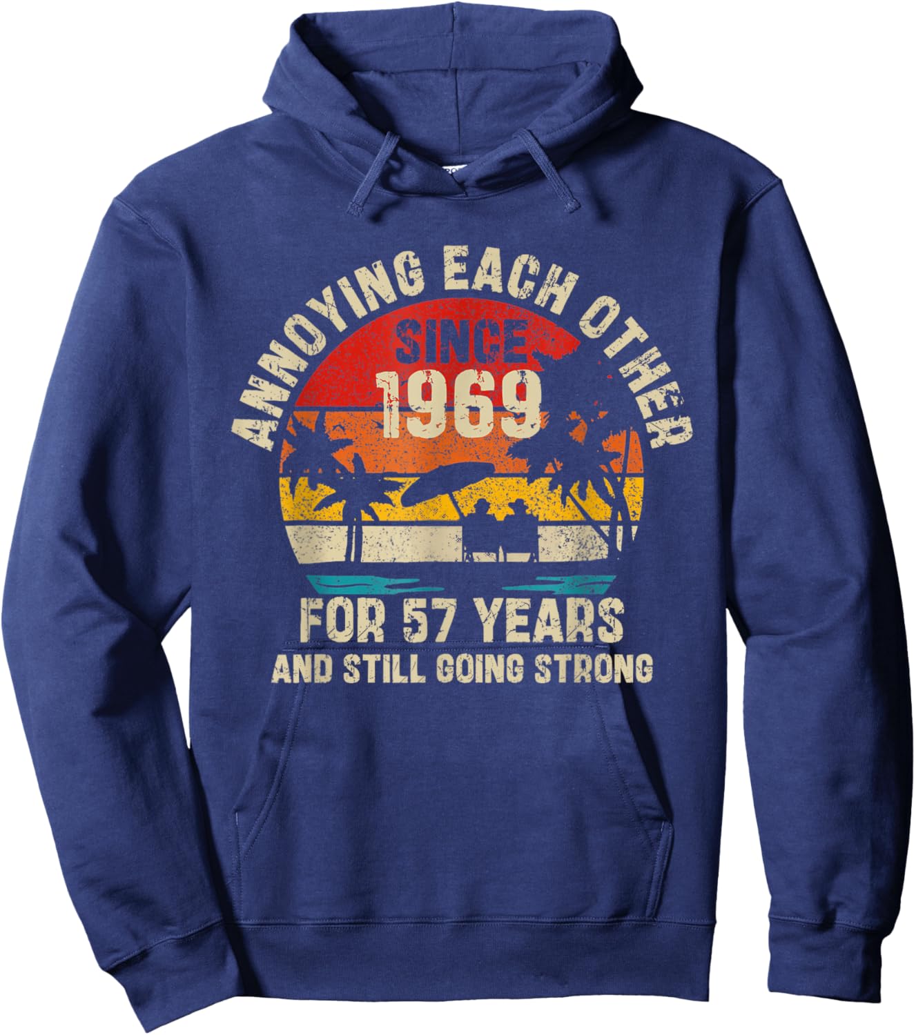 Annoying Each Other Since 1969 Husband Wife Anniversary Hoodie - Hoodie | Navy
