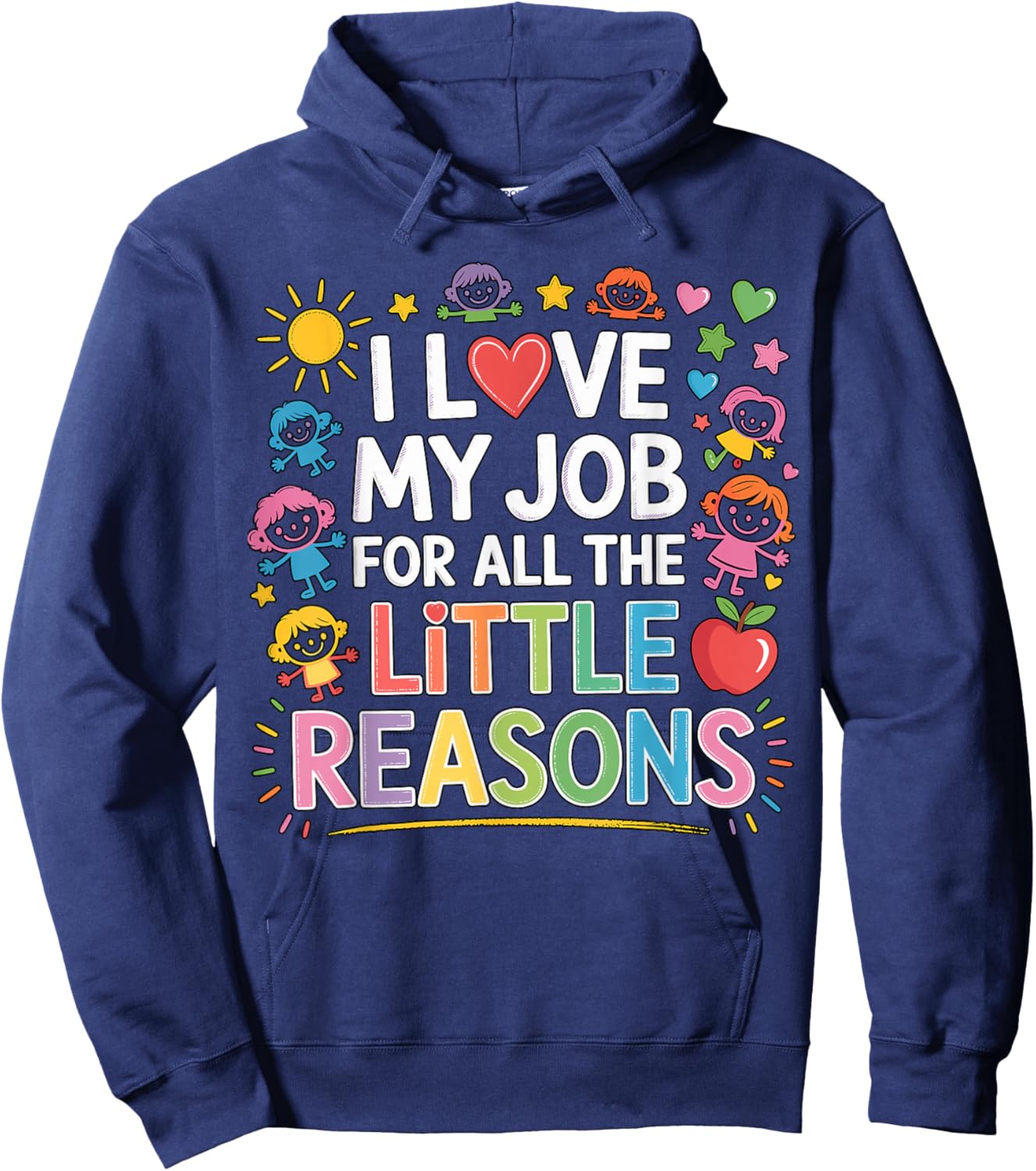 I Love My Job for All The Little Reasons Teacher Hoodie - Hoodie | Navy