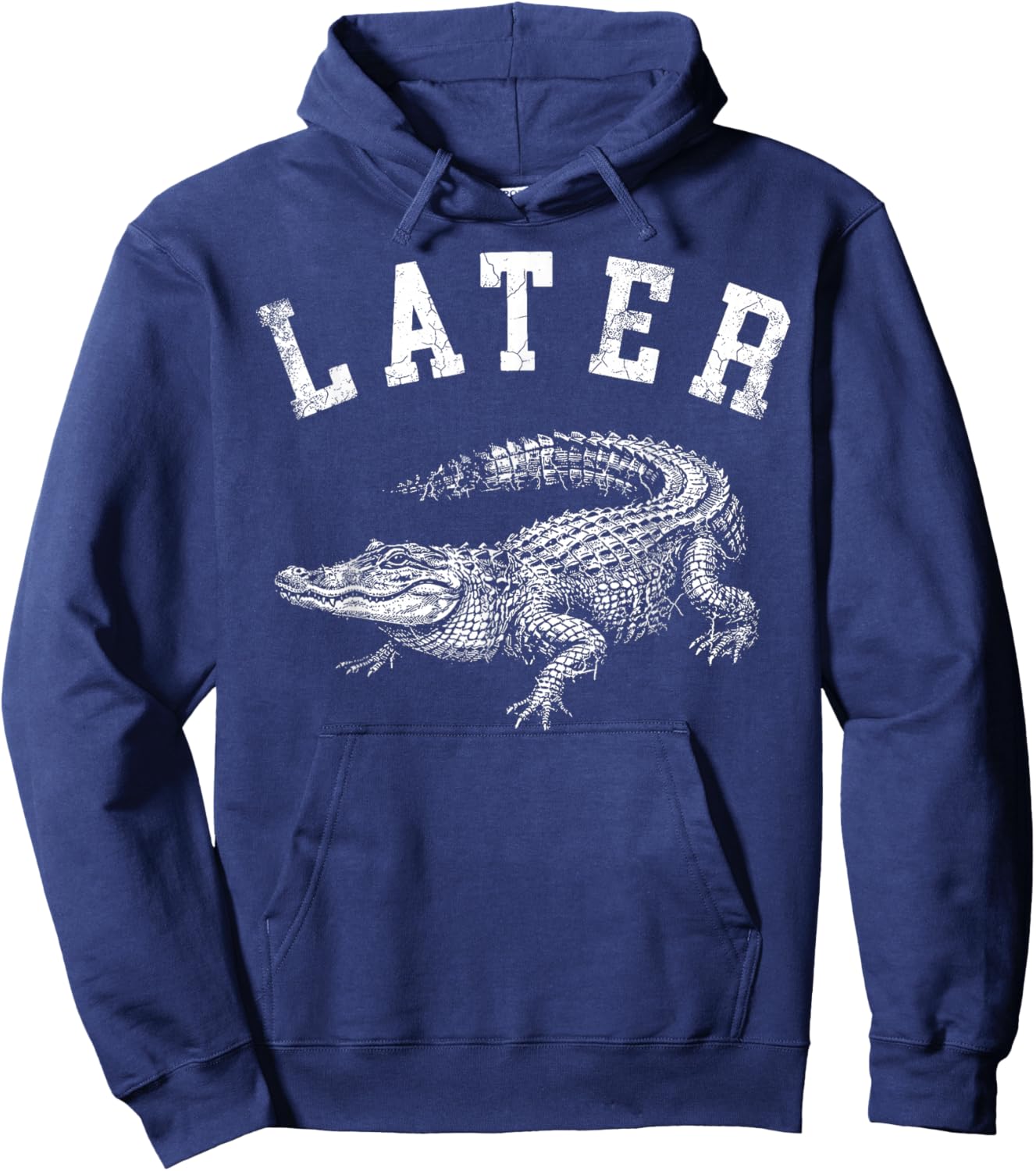 Later Alligator Funny Gator Joke Saying Hoodie - Hoodie | Navy