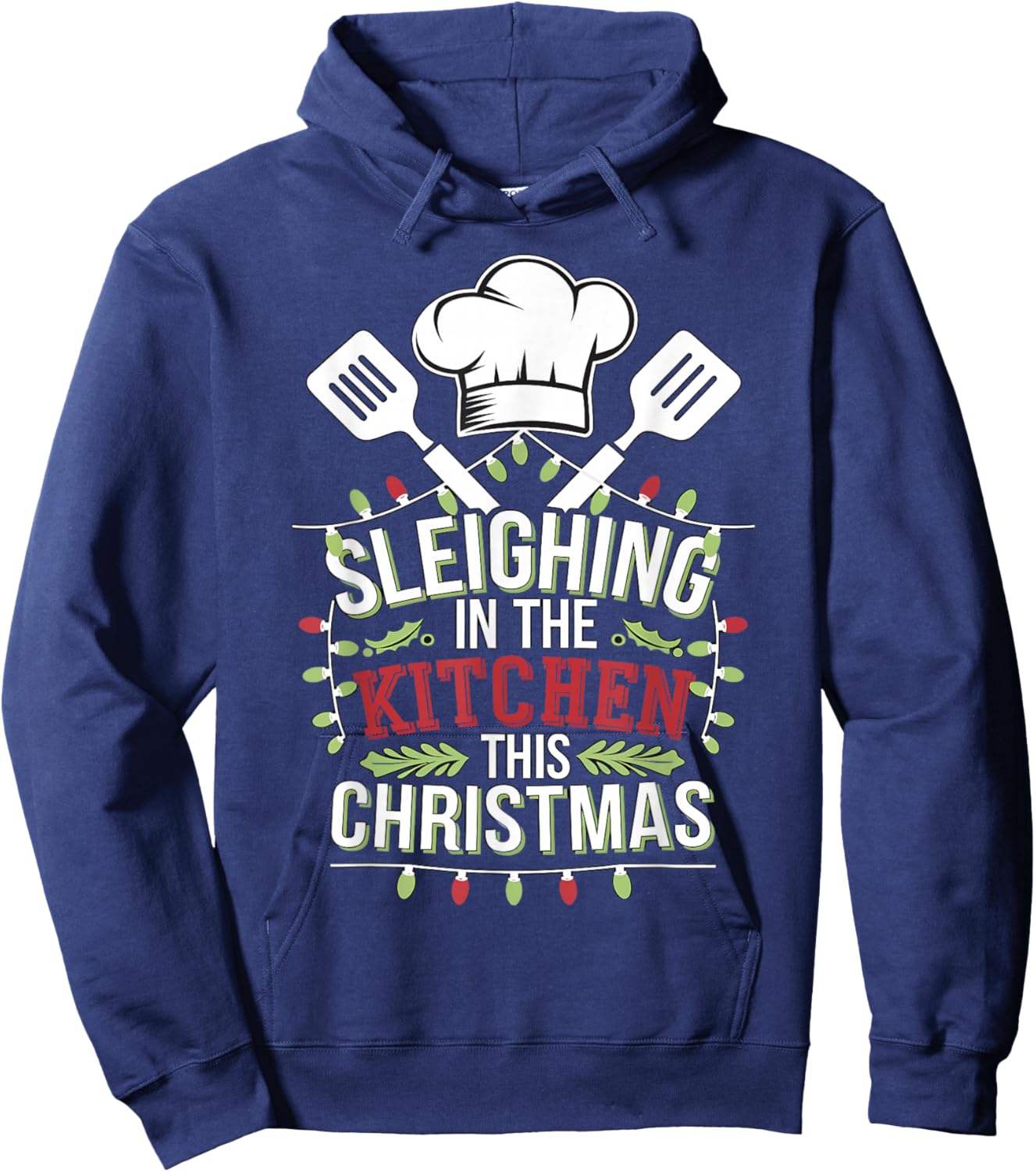 Chef Sleighin In The Kitchen This Christmas Hoodie - Hoodie | Navy