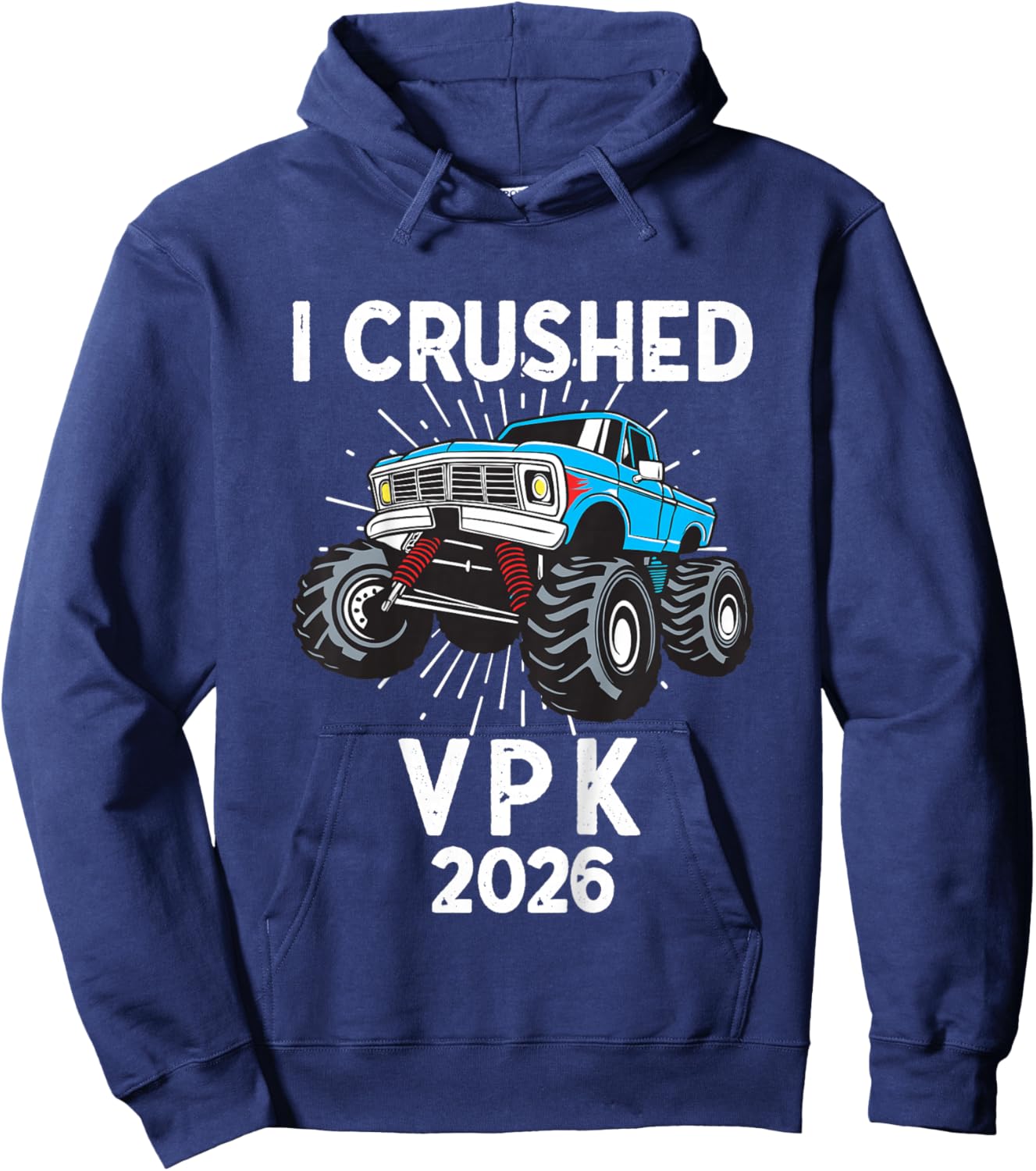 Kids VPK Graduation I Crushed VPK Grad Monster Truck Boy 2026 Hoodie - Hoodie | Navy