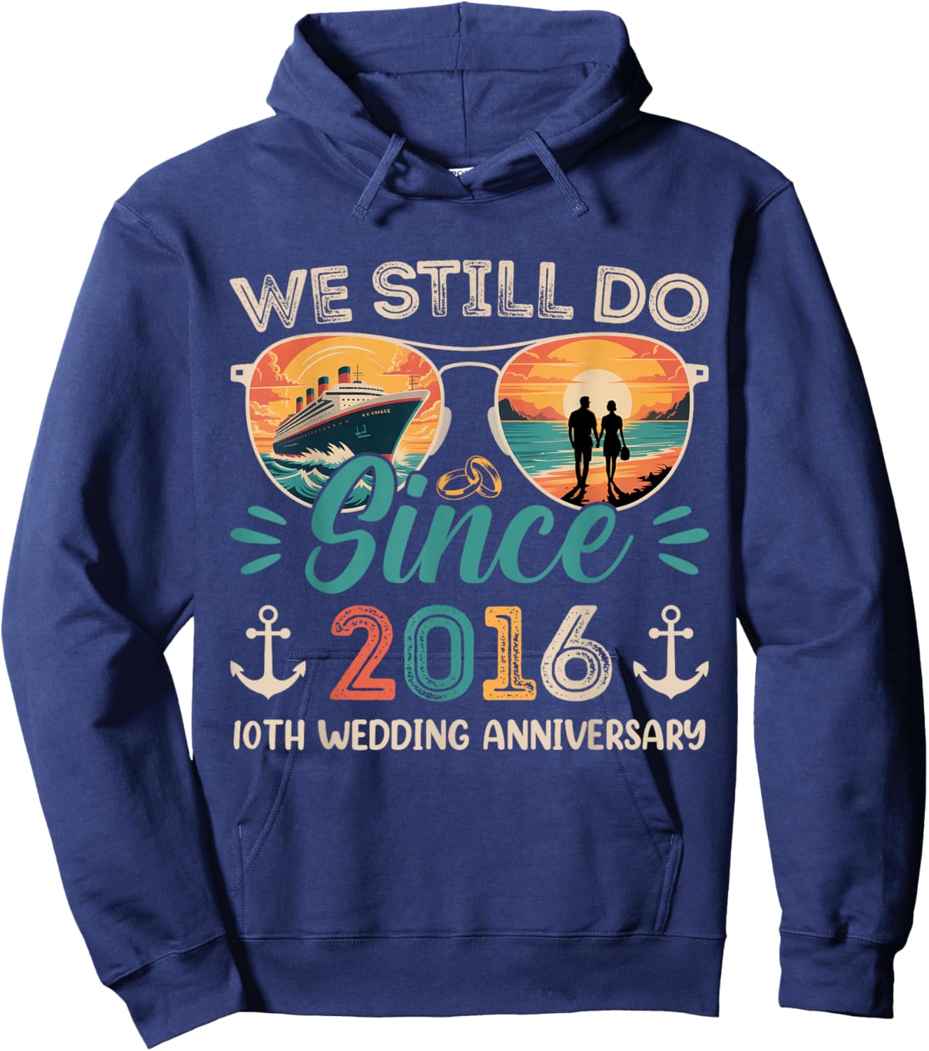 We Still Do 10th Wedding Anniversary 10 Years Married Cruise Hoodie - Hoodie | Navy