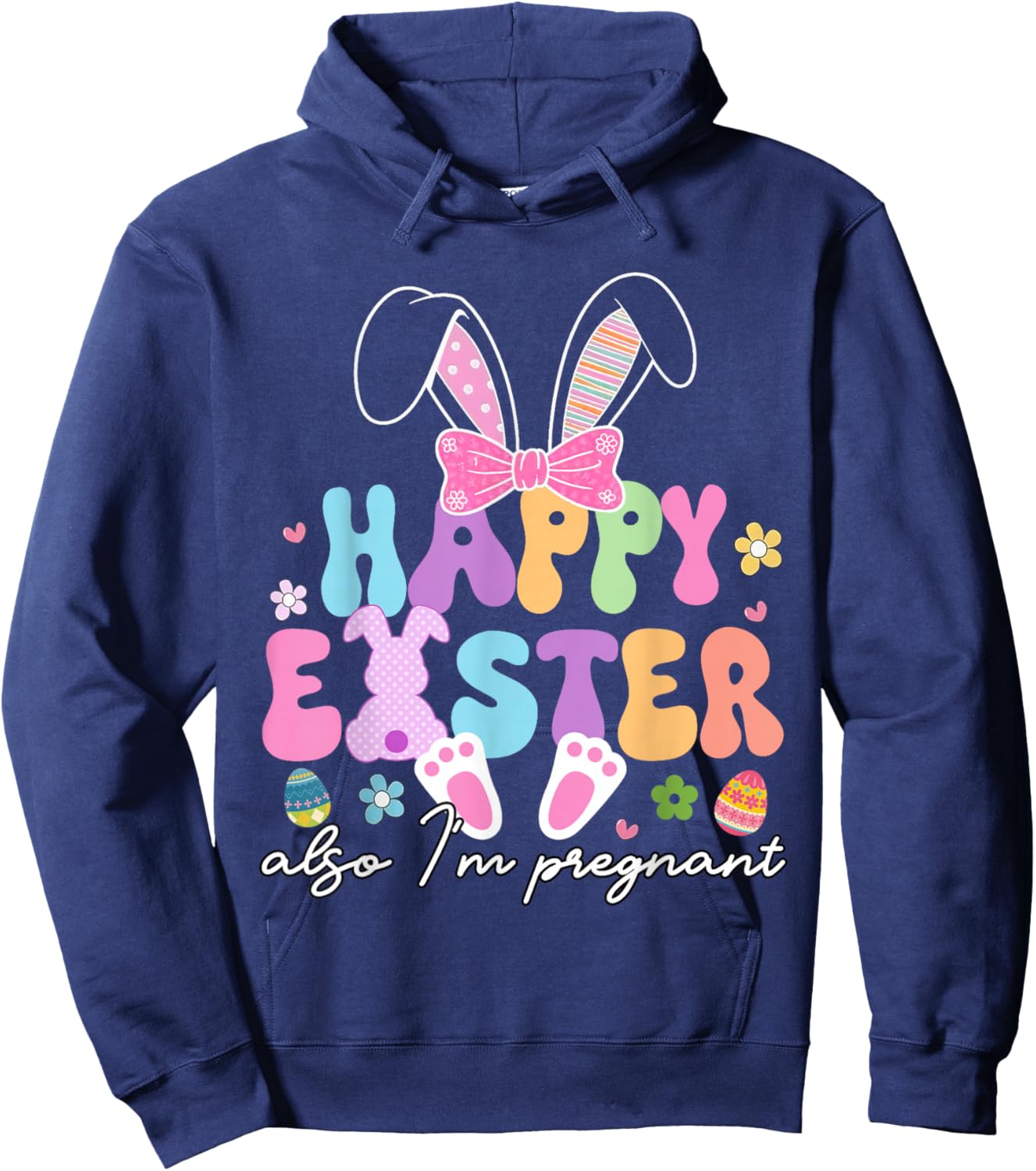 Also Im Pregnant Happy Easter Funny Pregnancy Reveal Hoodie - Hoodie | Navy