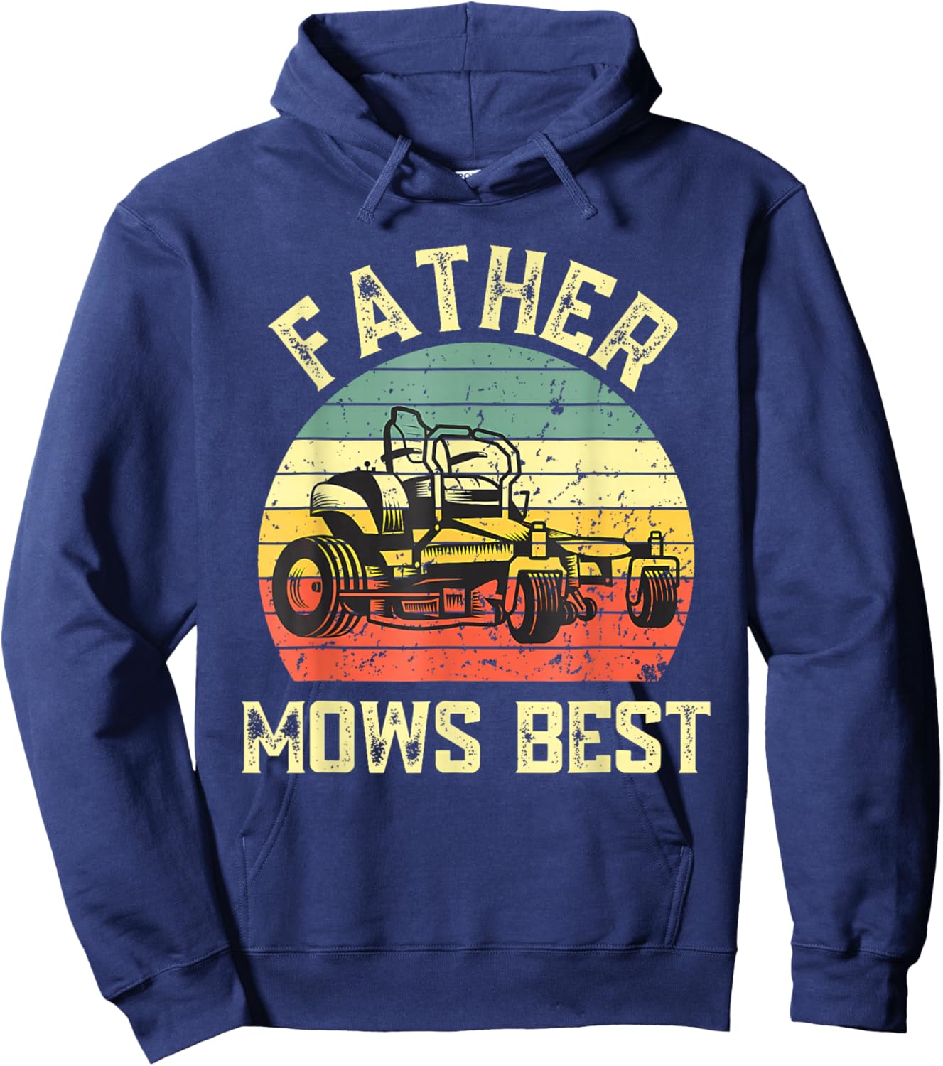 Father Mows Best Funny Fathers Day Dad Jokes Lawn Mowing Hoodie - Hoodie | Navy