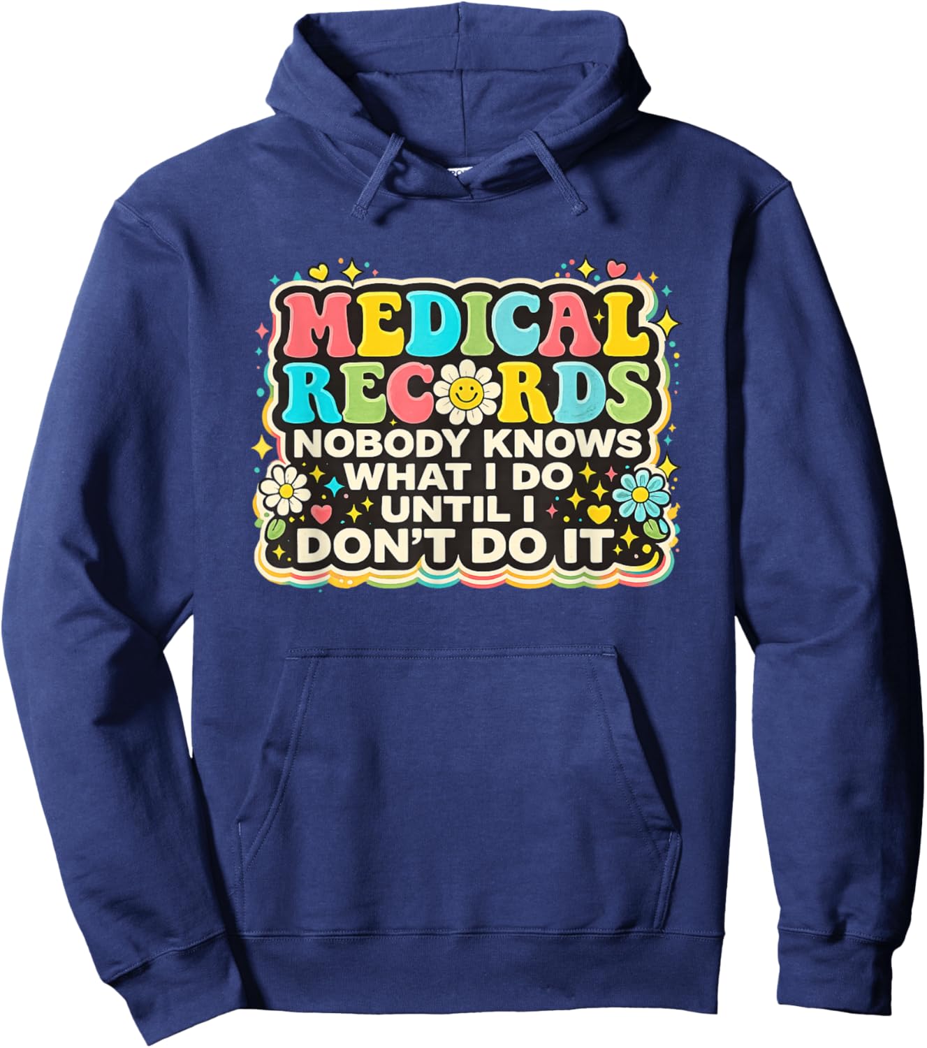 Funny Medical Records Week Medical Clerk Records Director Hoodie - Hoodie | Navy