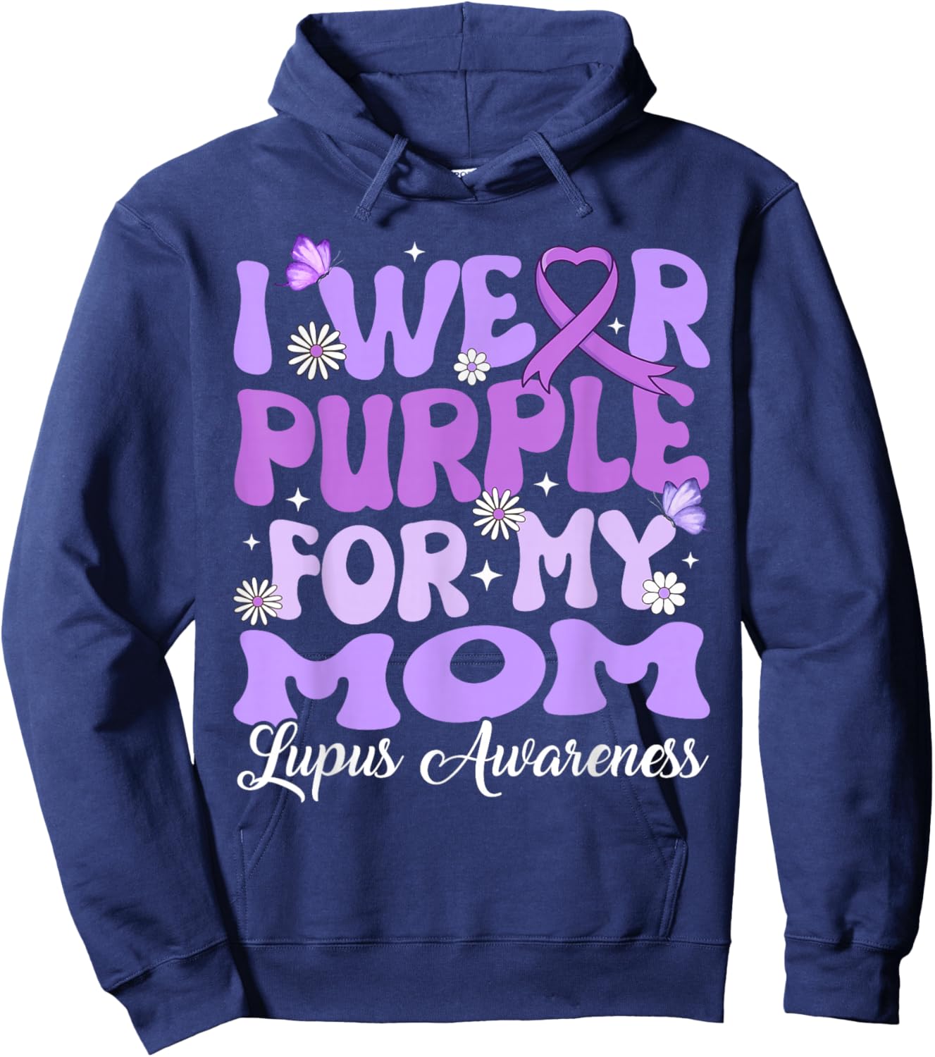 I Wear Purple for My Mom Lupus Awareness Month Hoodie - Hoodie | Navy