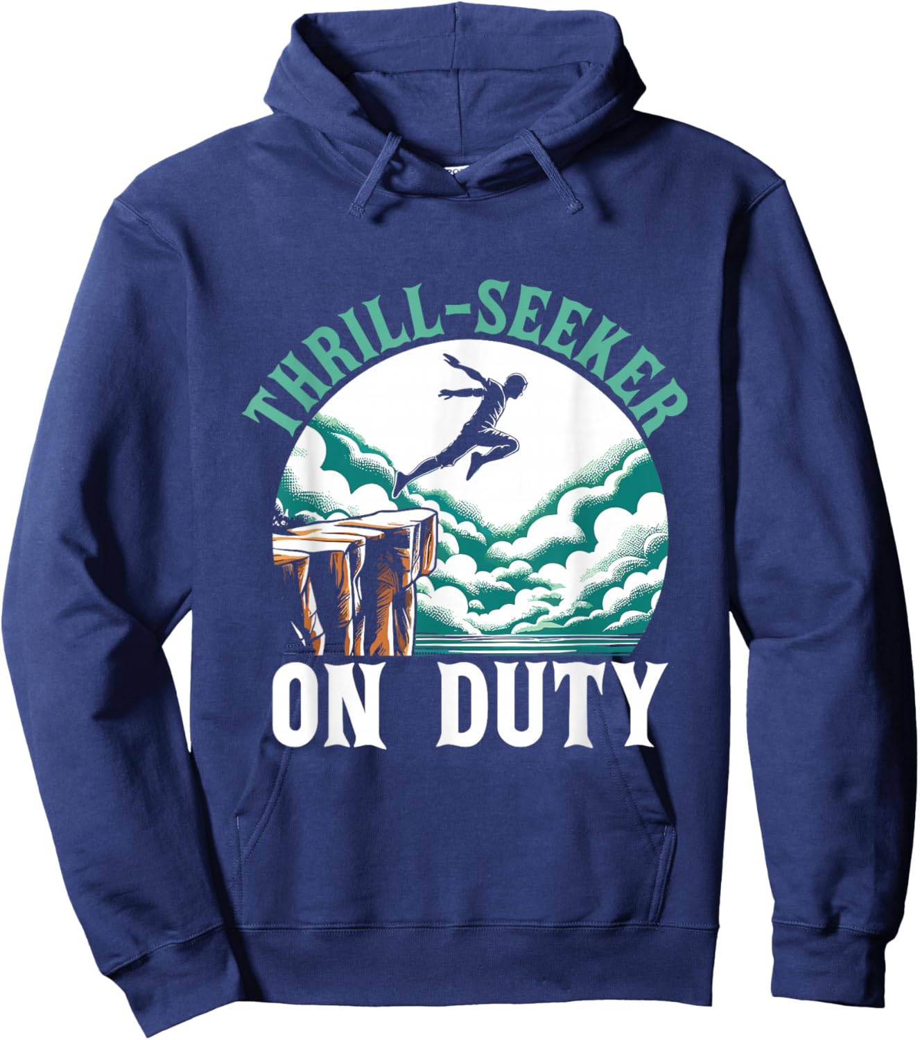 Thrill Seeker On Duty Cliff Jumper Cliff Jumping Diving Hoodie - Hoodie | Navy