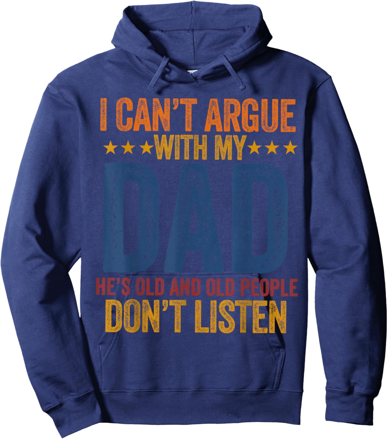 I Can't Argue With My Dad Funny Son and Daughter Saying Hoodie - Hoodie | Navy