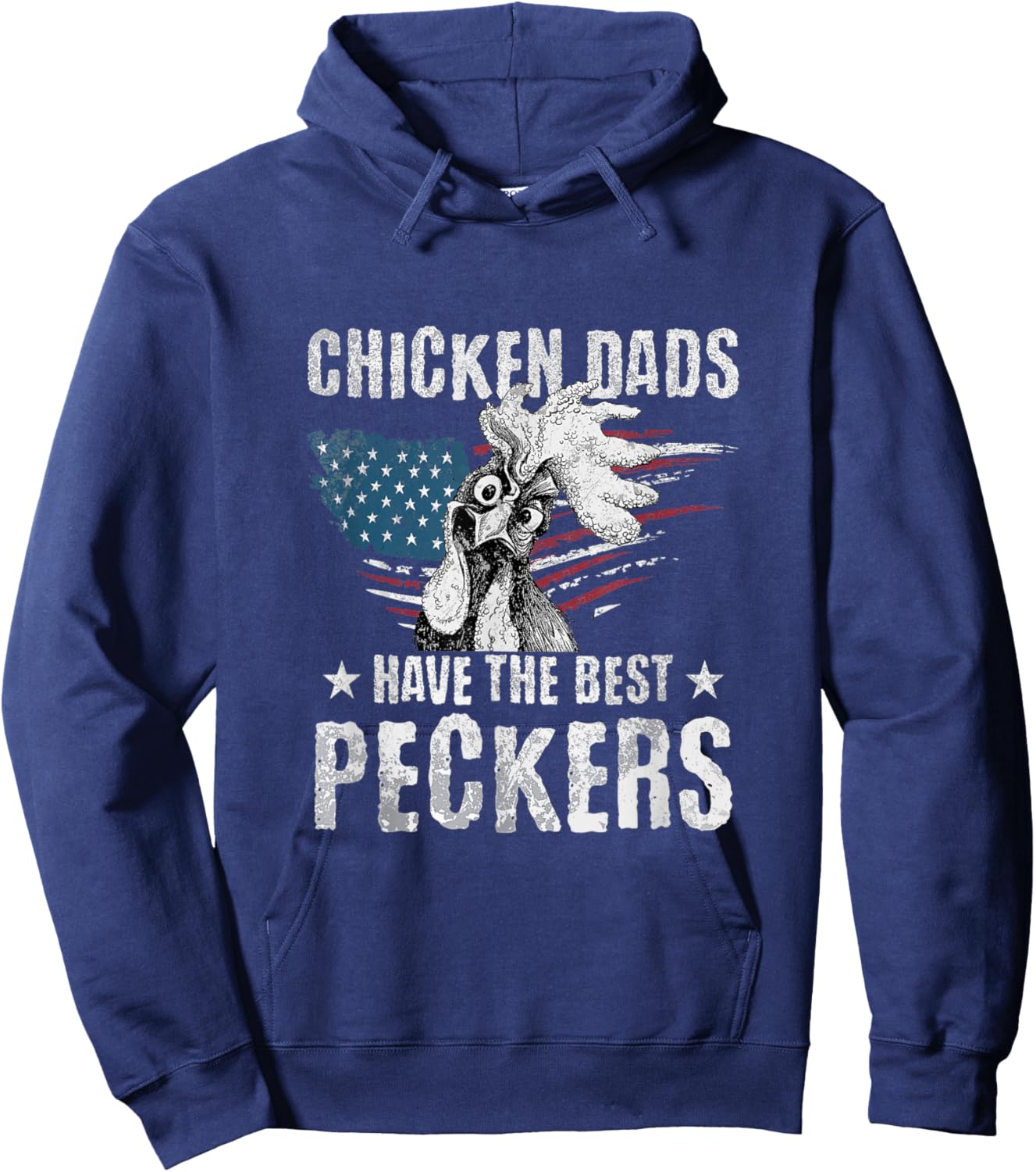 Chicken Dads Have The Best Peckers Ever US Flag Rooster Hoodie - Hoodie | Navy