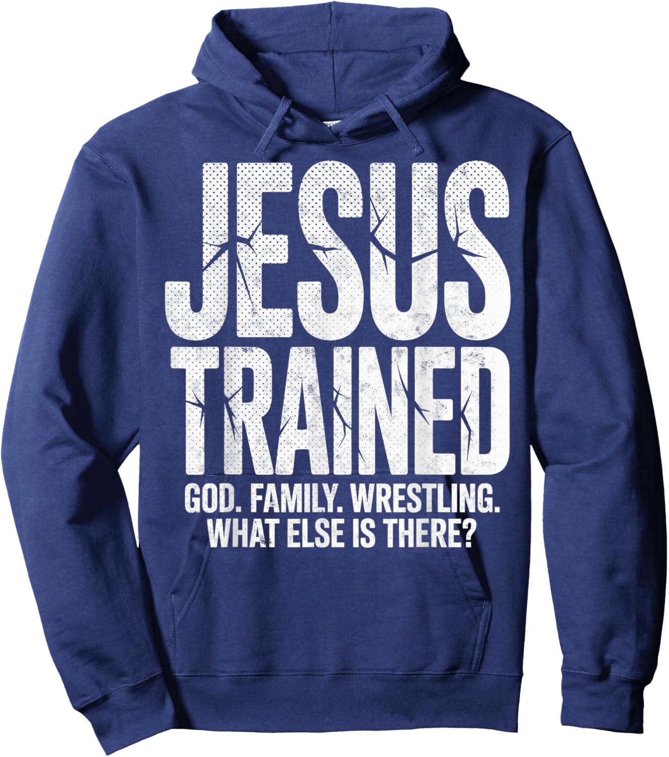 Jesus Trained God Family Wrestling What Else There? Wrestler Hoodie - Hoodie | Navy