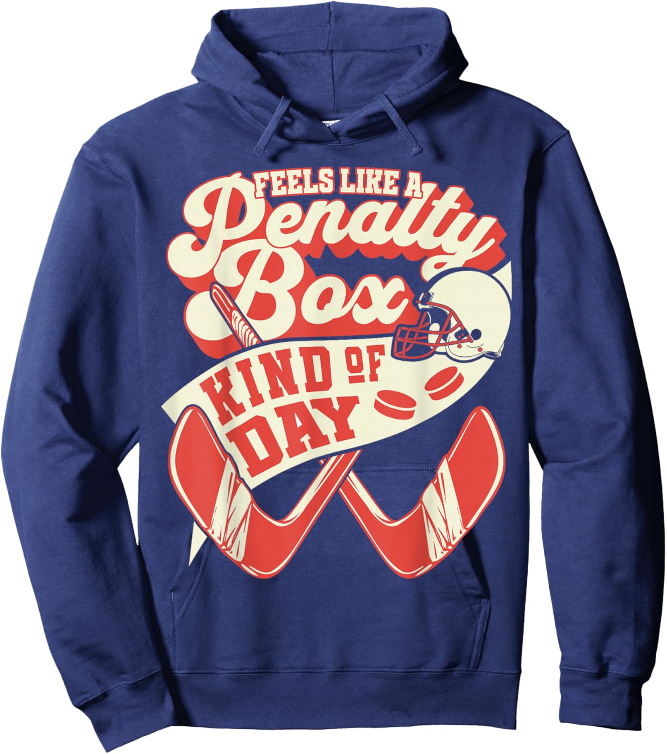 Feels Like Penalty Box Kind of Day Hockey Lover Gifts Hoodie - Hoodie | Navy
