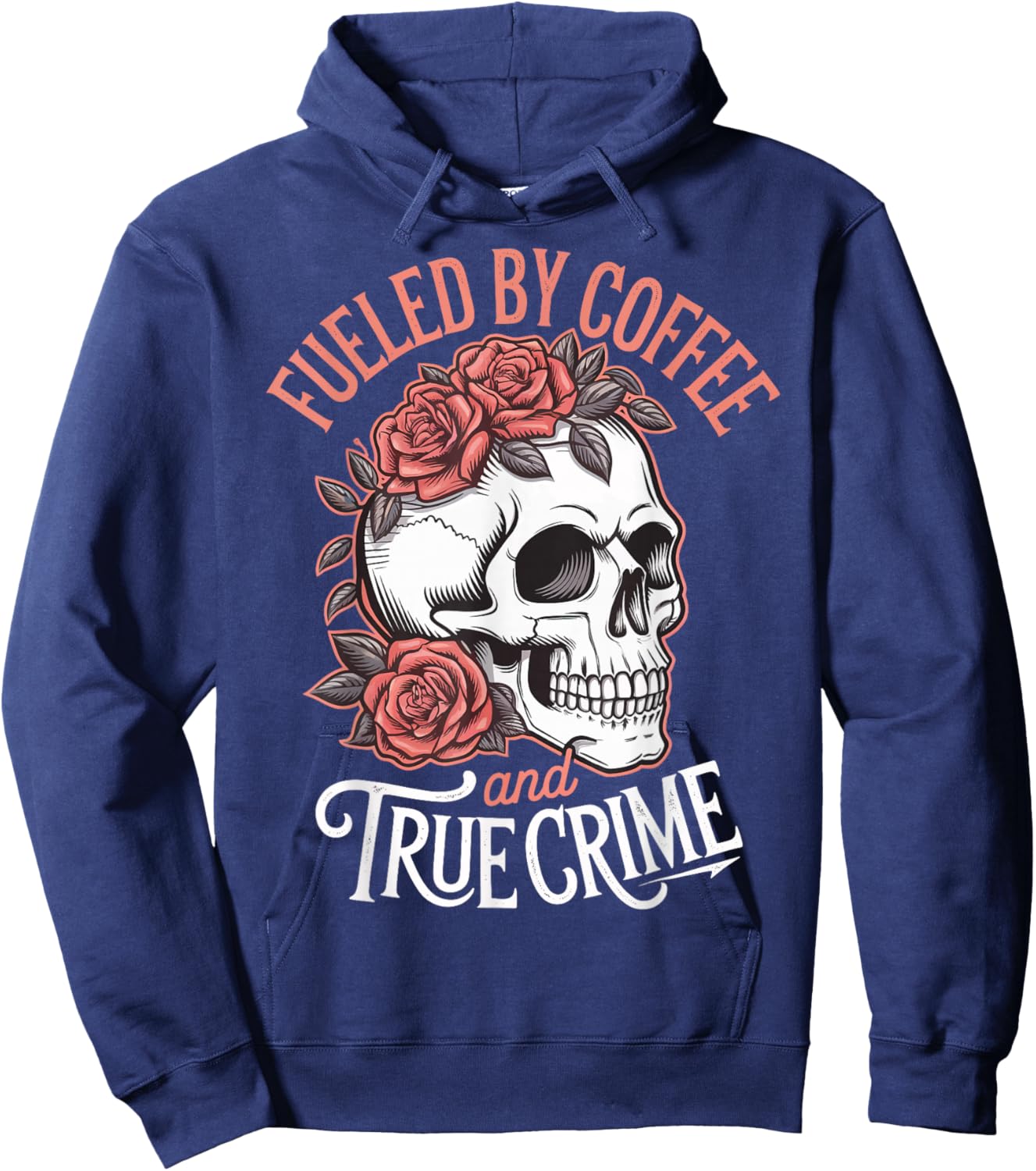 Fueled By Coffee And True Crime Hoodie - Hoodie | Navy