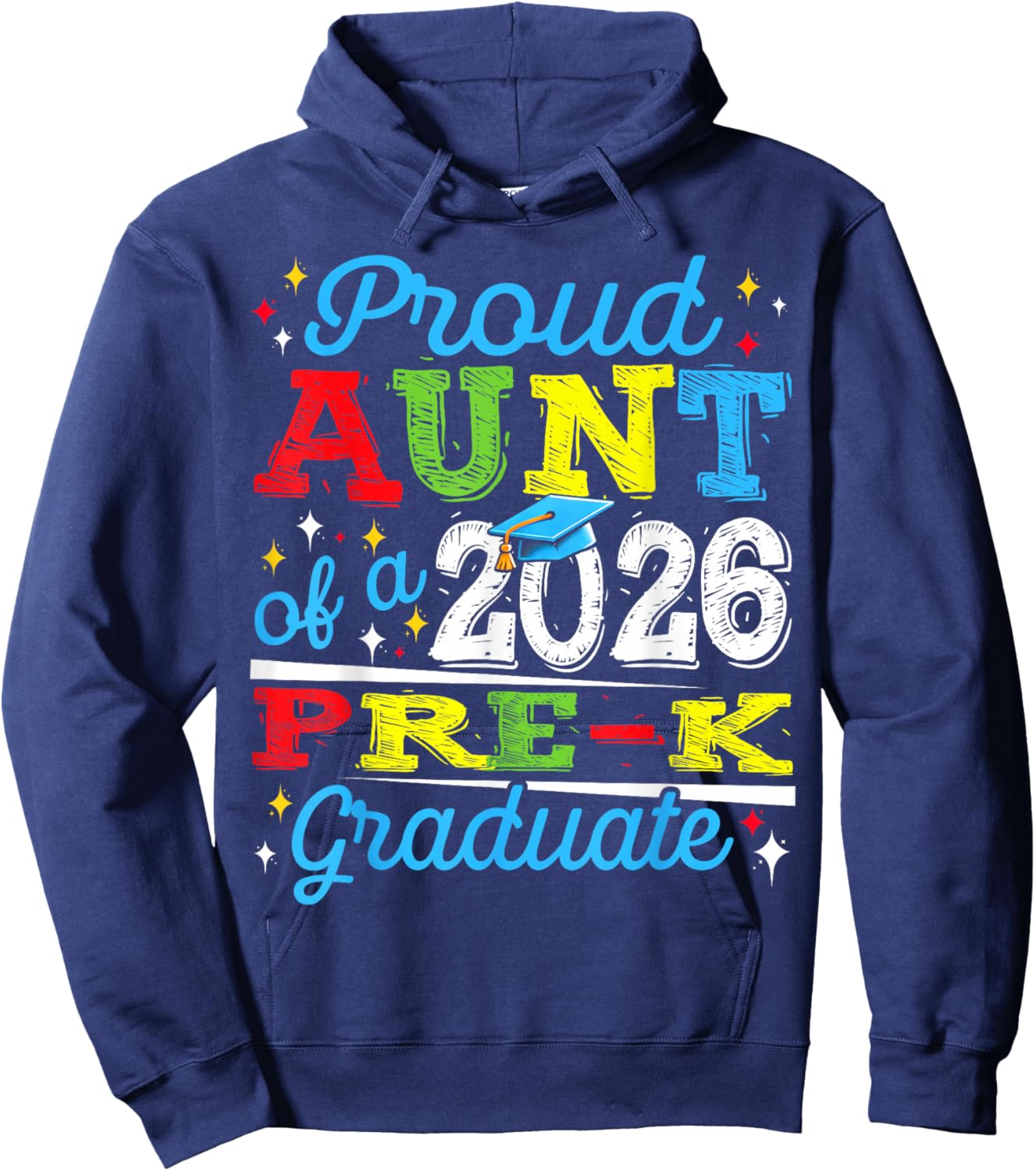 Proud Aunt of 2026 Pre-K Graduate Mothers Day Graduation Hoodie - Hoodie | Navy