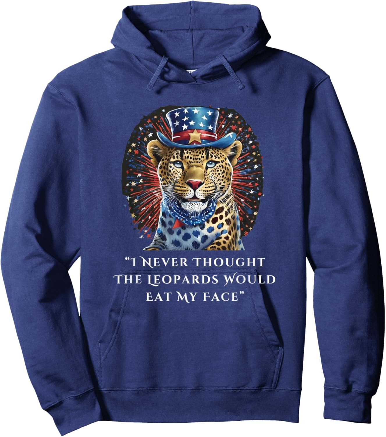 I Never Thought The Leopards Would Eat My Face Hoodie - Hoodie | Navy
