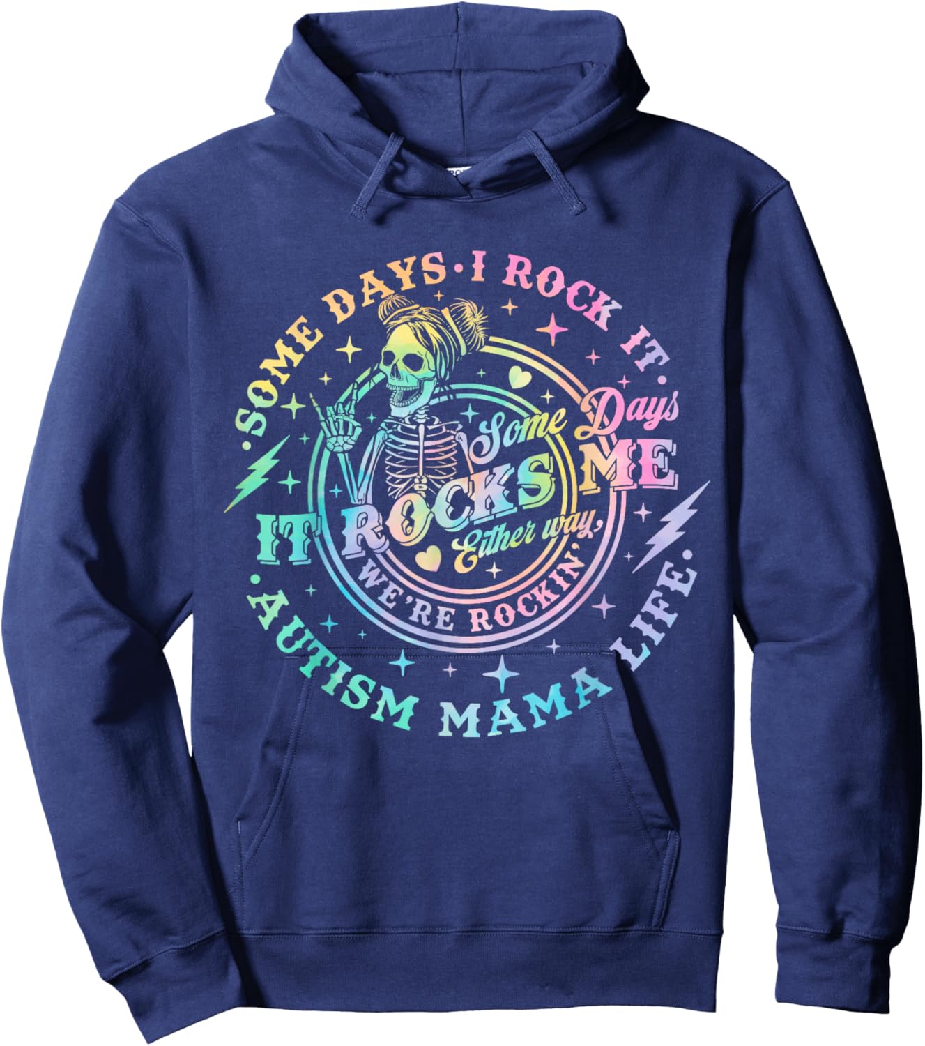 Some Days I Rock It Some Days It Rocks Me Autism Mama Life Hoodie - Hoodie | Navy