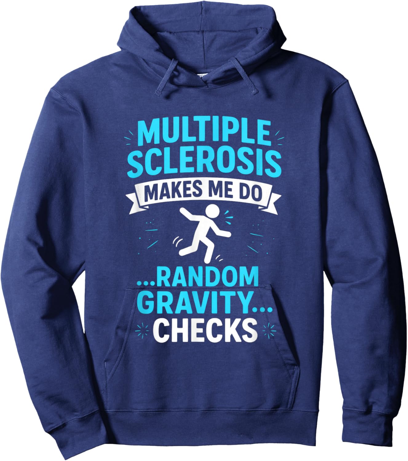 Multiple Sclerosis Makes ME DO - MS Awareness Funny Hoodie - Hoodie | Navy