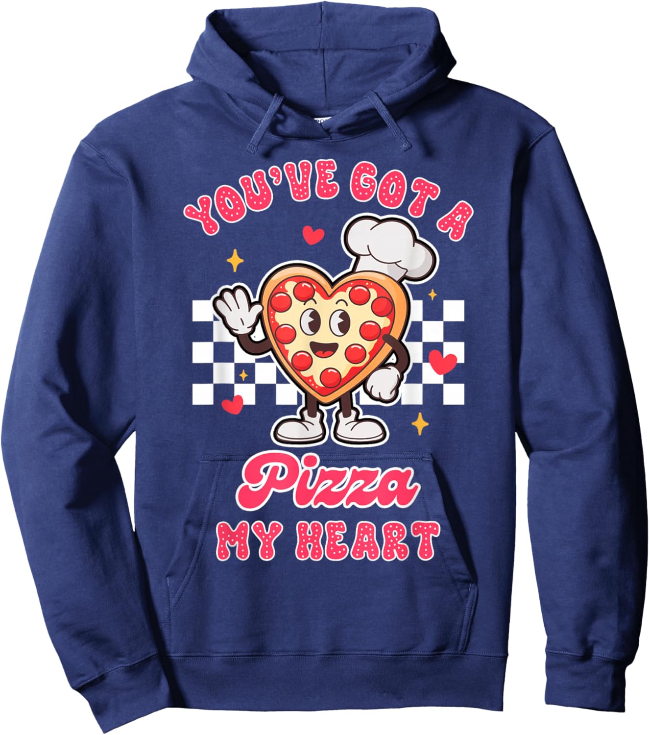 Valentine’s Day Pizza Lover You've Got A Pizza That My Heart Hoodie - Hoodie | Navy