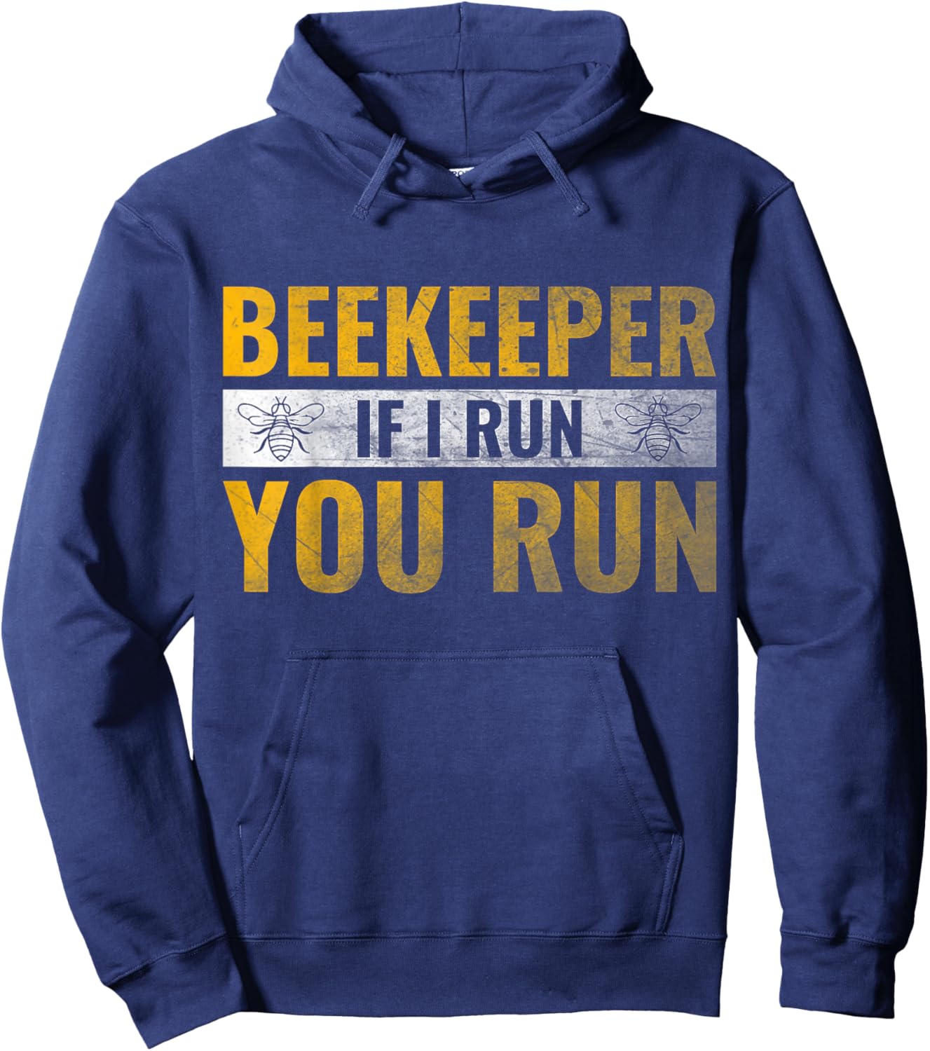 Vintage Beekeeping Design Funny Beekeeper If I Run You Run Hoodie - Hoodie | Navy