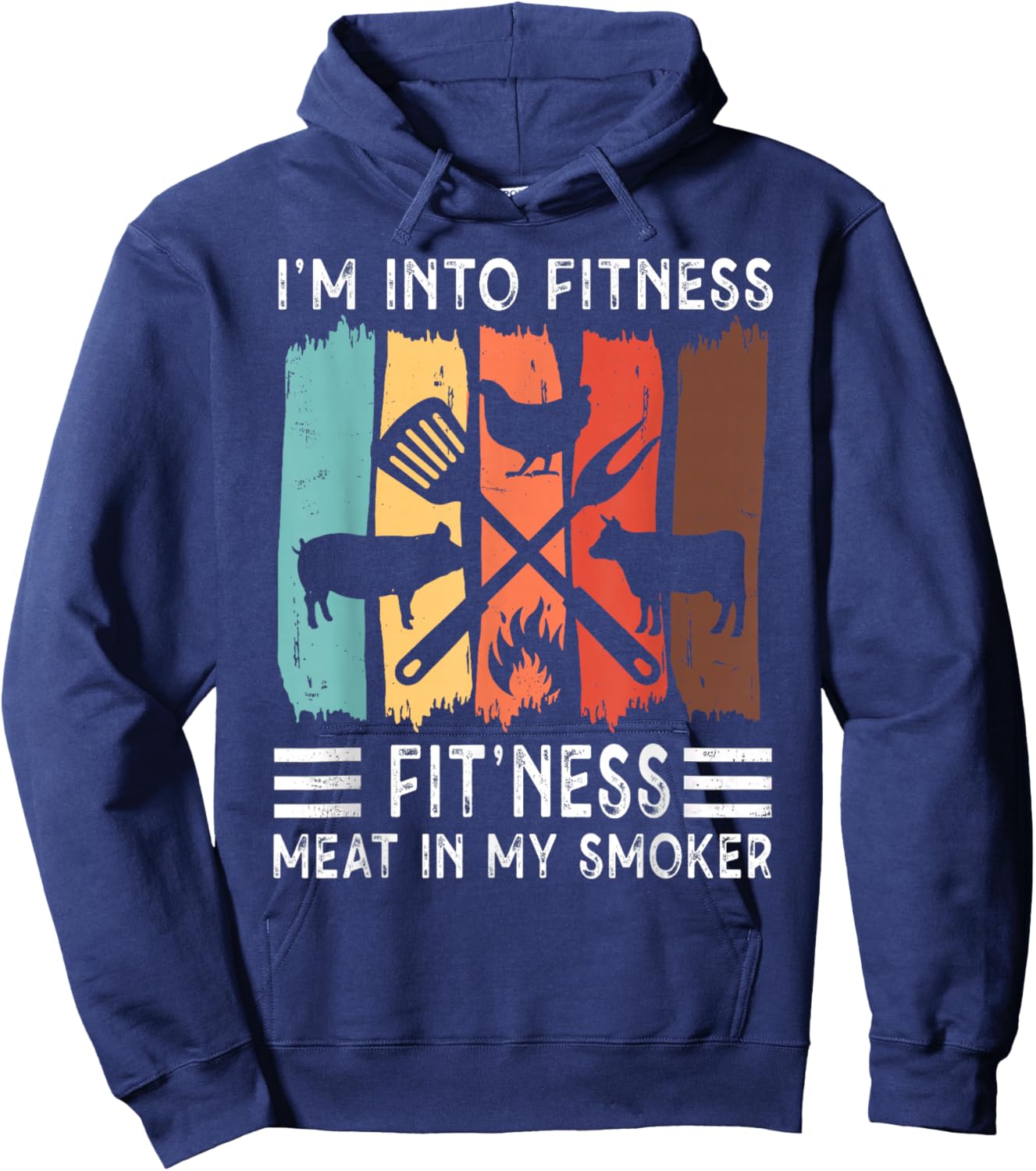 I'm Into Fitness Fit'ness Meat In My Smoker Funny BBQ Grill Hoodie - Hoodie | Navy