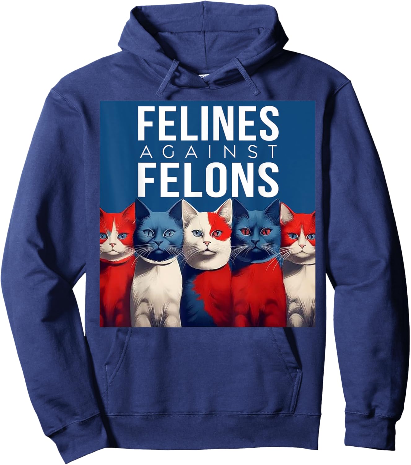 Cat Felines Against Felons Men Women Hoodie - Hoodie | Navy